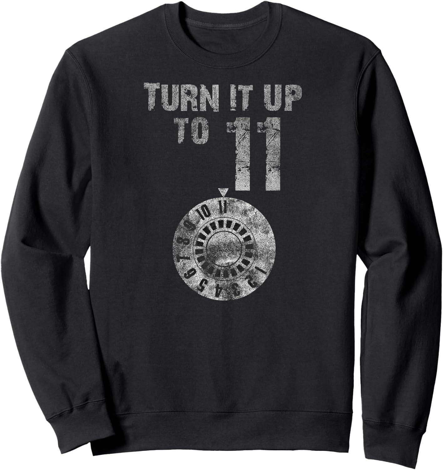This goes up to 11 Shirt - "Turn it up!" Sweatshirt - Sweatshirt | Black
