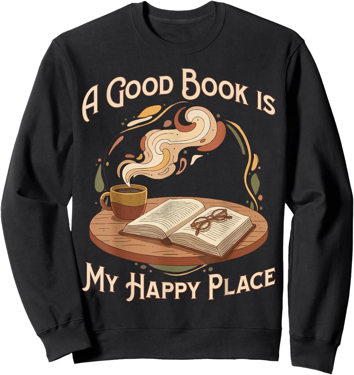 A Good Book is My Happy Place Reading Lovers Sweatshirt - Sweatshirt | Black