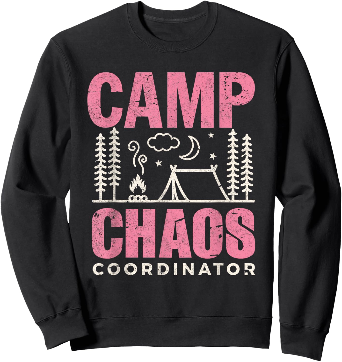 Funny Camp Shirt Camping Chaos Coordinator Hiking Adventure Sweatshirt - Sweatshirt | Black