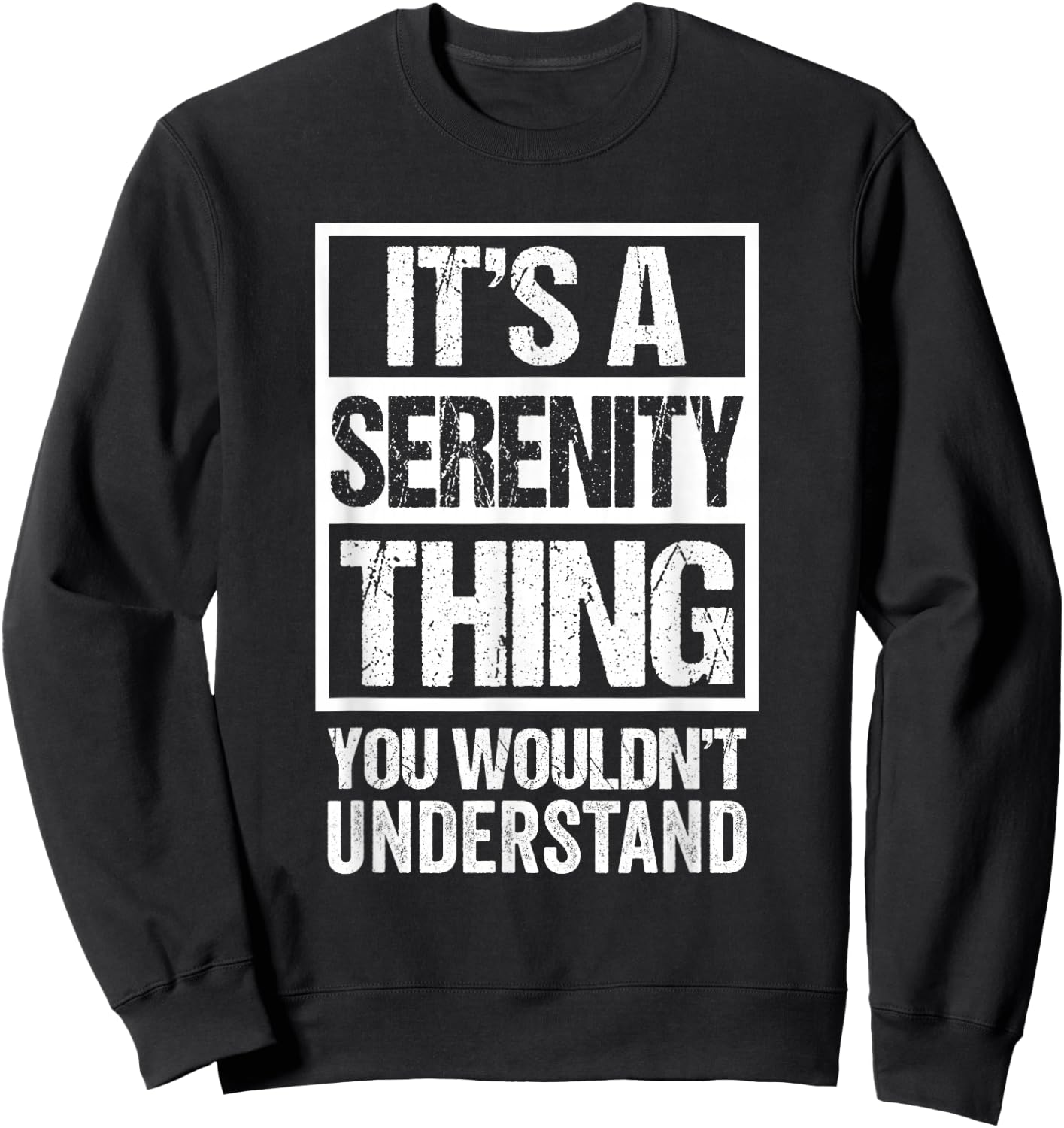 It's A Serenity Thing You Wouldn't Understand Sweatshirt - Sweatshirt | Black