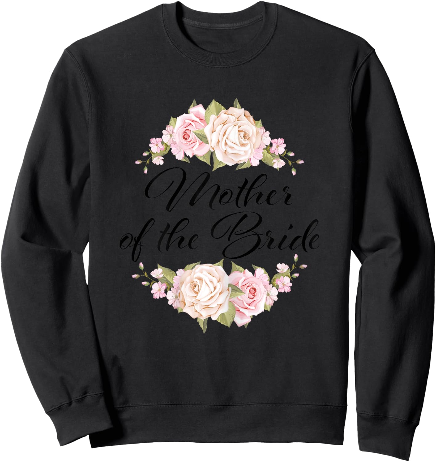 Mother of the Bride Mother of the Bride Wedding Sweatshirt - Sweatshirt | Black