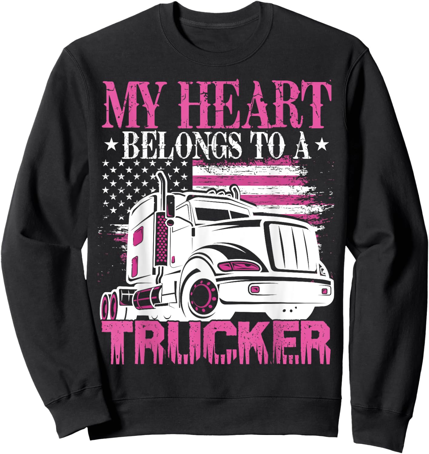 My Heart Belongs A Trucker Semi Truck Driver Trucker's Wife Sweatshirt - Sweatshirt | Black