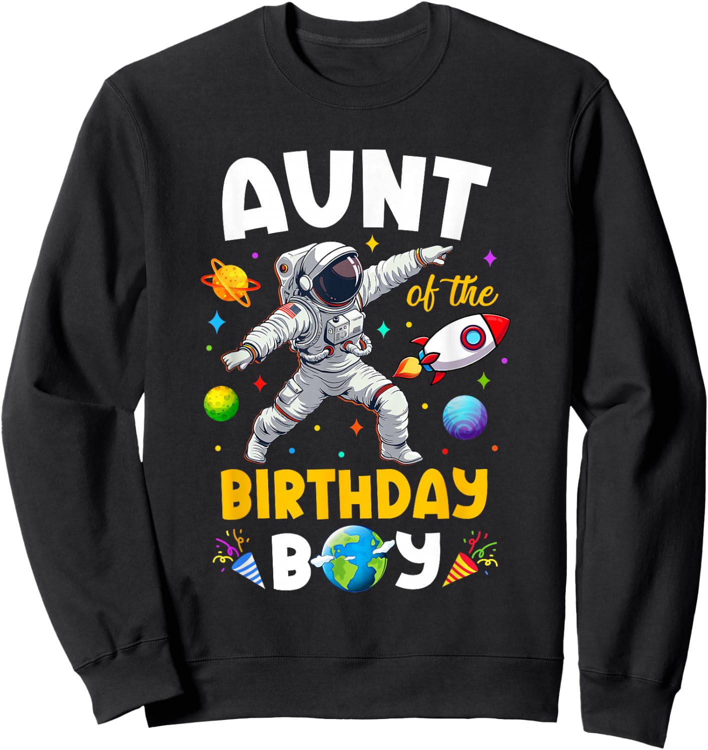 Aunt Of The Birthday Boy Astronaut Outer Space Birthday Sweatshirt - Sweatshirt | Black