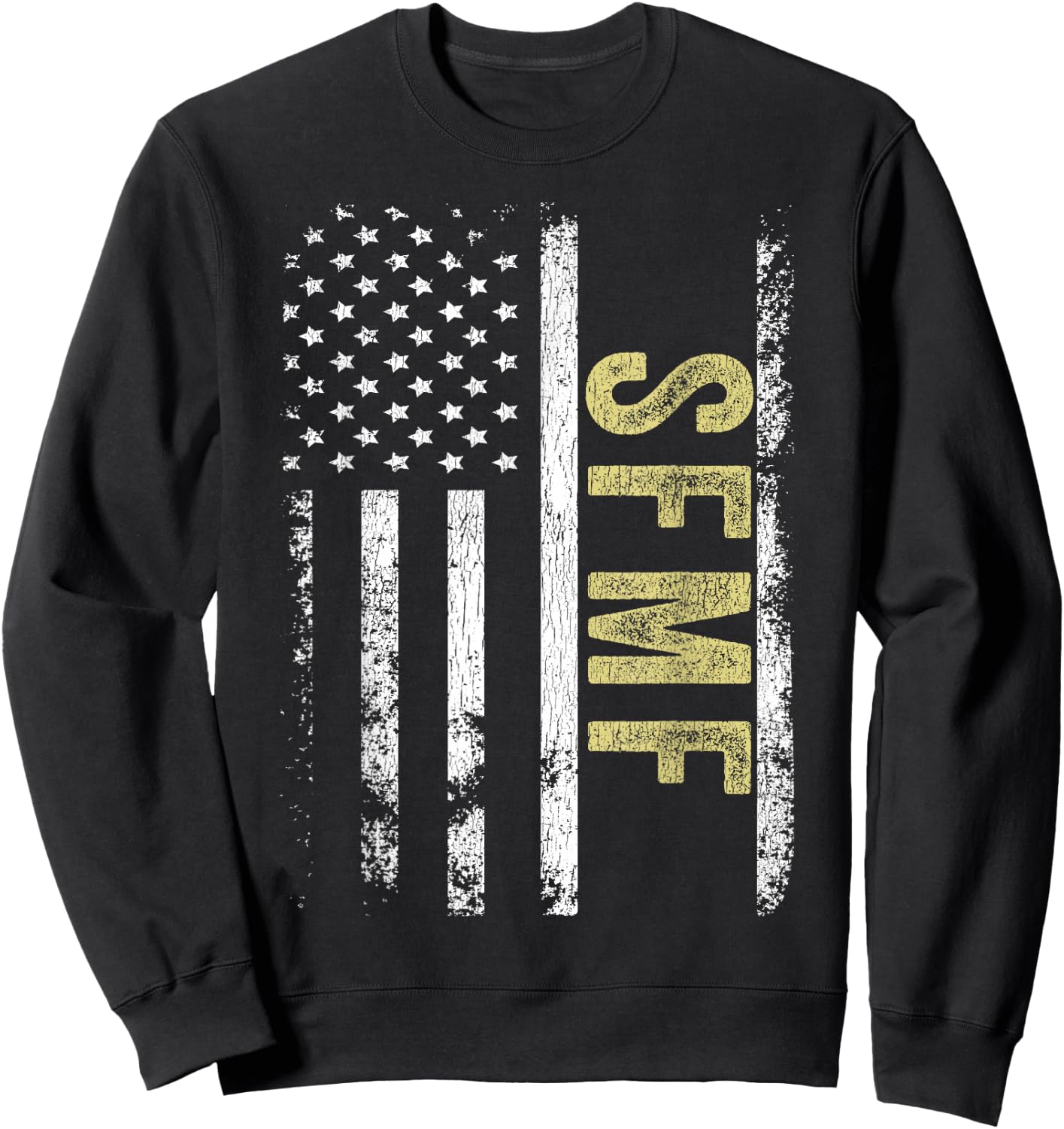 SFMF Funny Military Slang Military Pride American Soldier Sweatshirt - Sweatshirt | Black