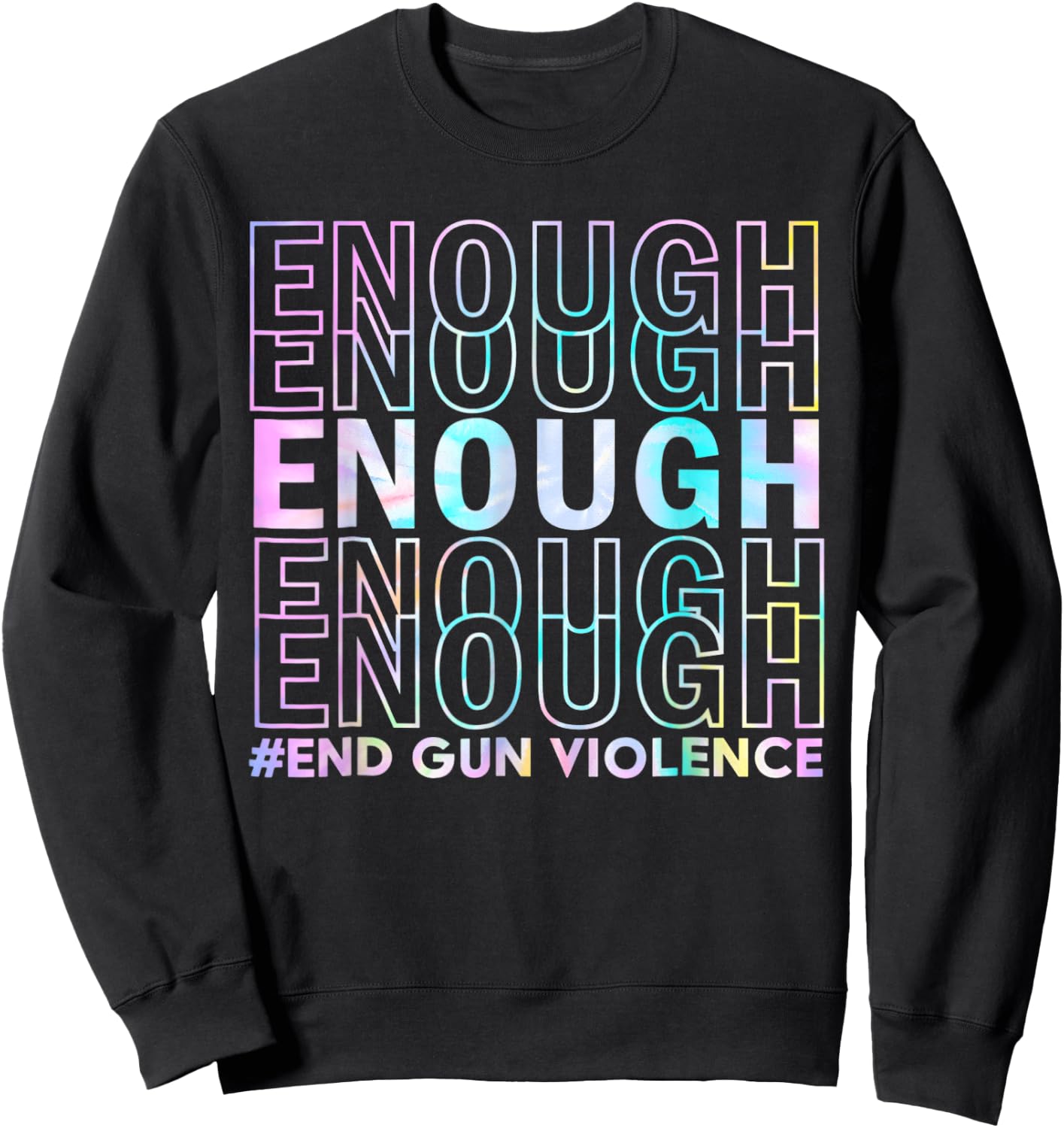 Enough End Gun Violence Awareness Day Wear Orange Sweatshirt - Sweatshirt | Black