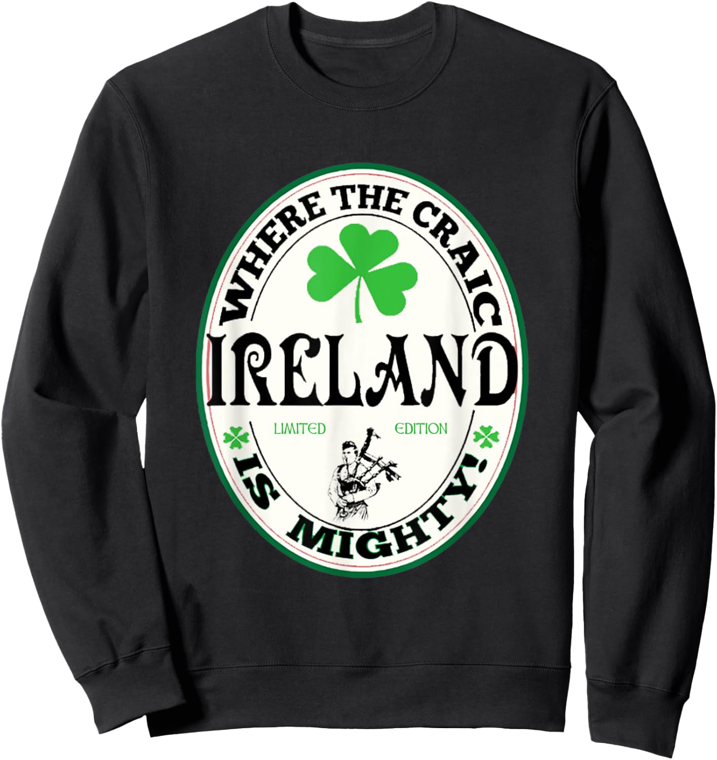 Funny Gaelic Irish Saying Ireland Where The Craic Is Mighty Sweatshirt - Sweatshirt | Black