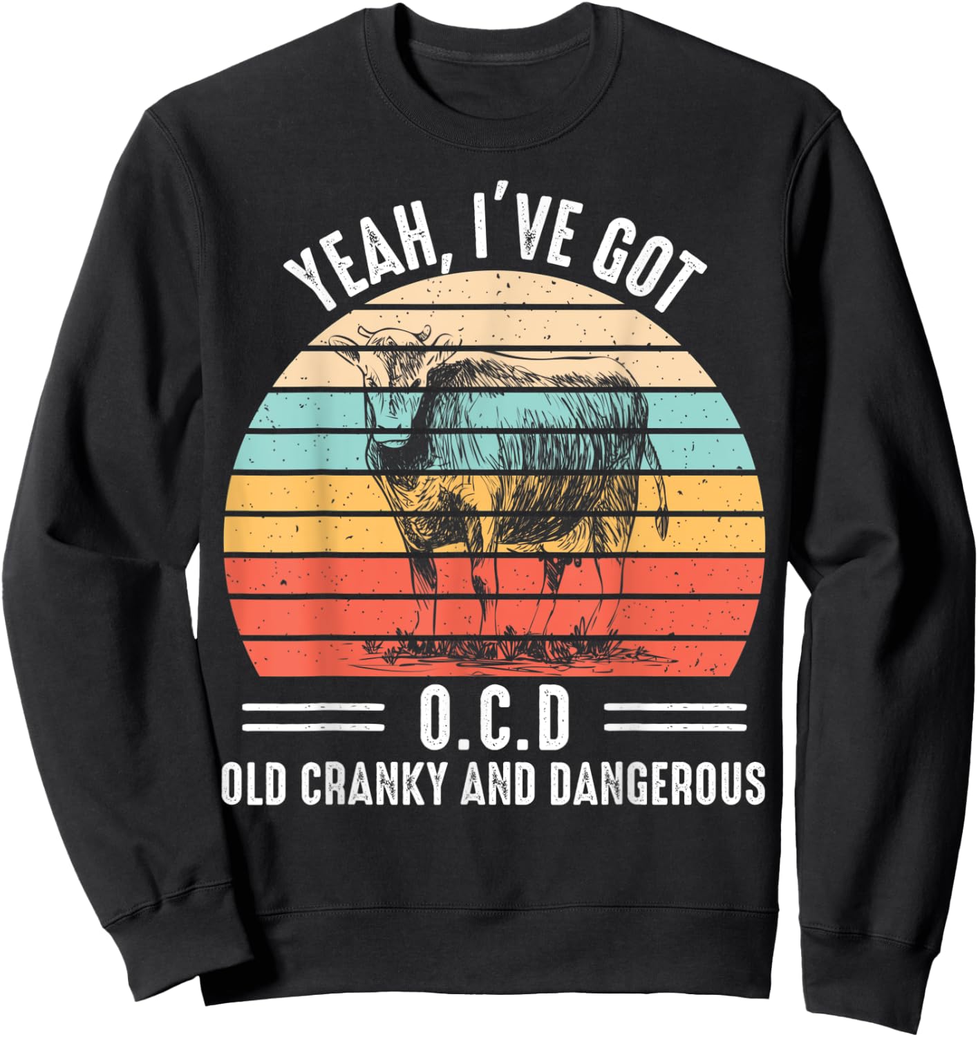 Yeah I Have OCD About Old Cranky And Dangerous Farmer Sweatshirt - Sweatshirt | Black