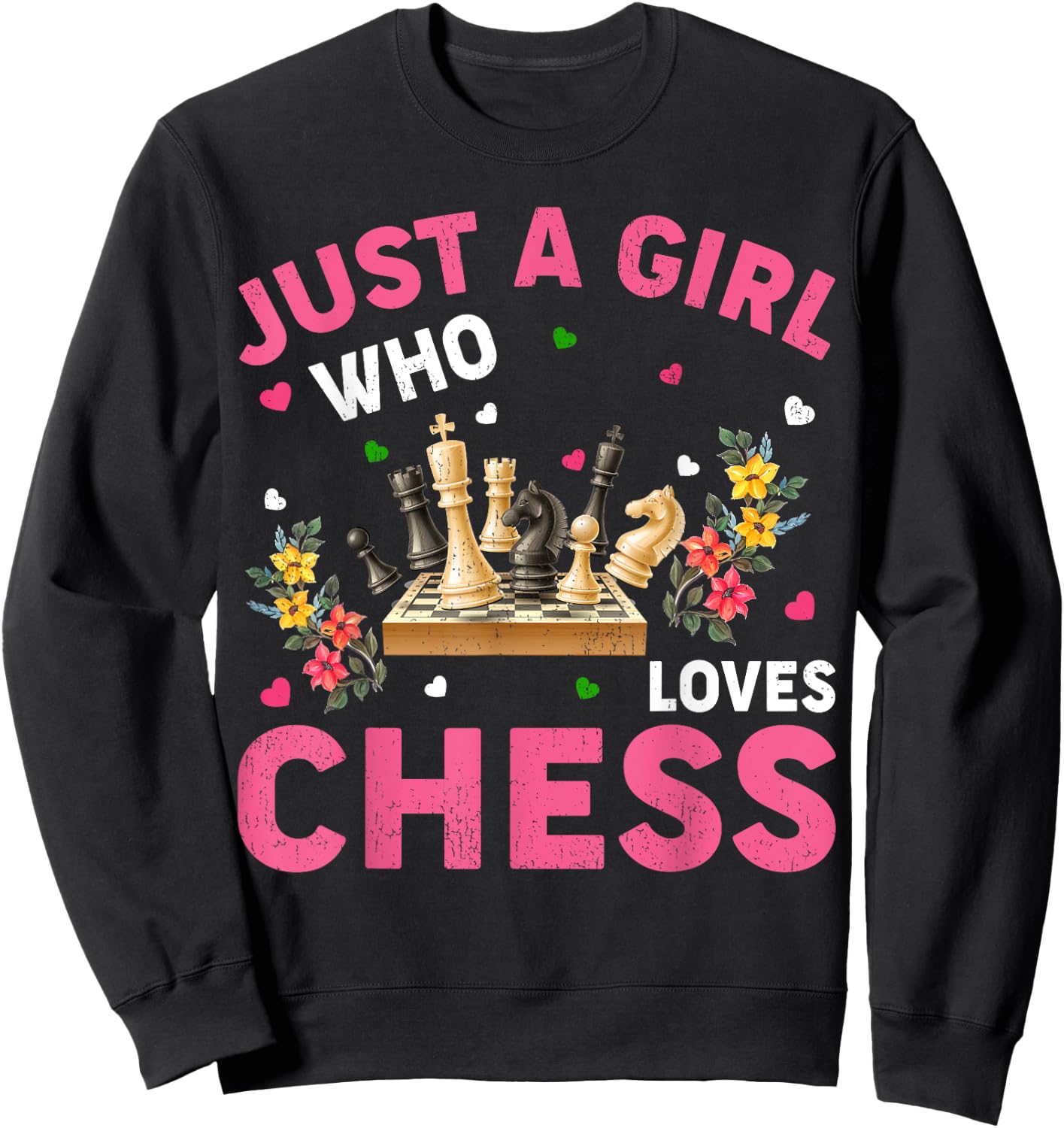 Chess Game Lover Just A Girl Who Loves Chess Sweatshirt - Sweatshirt | Black