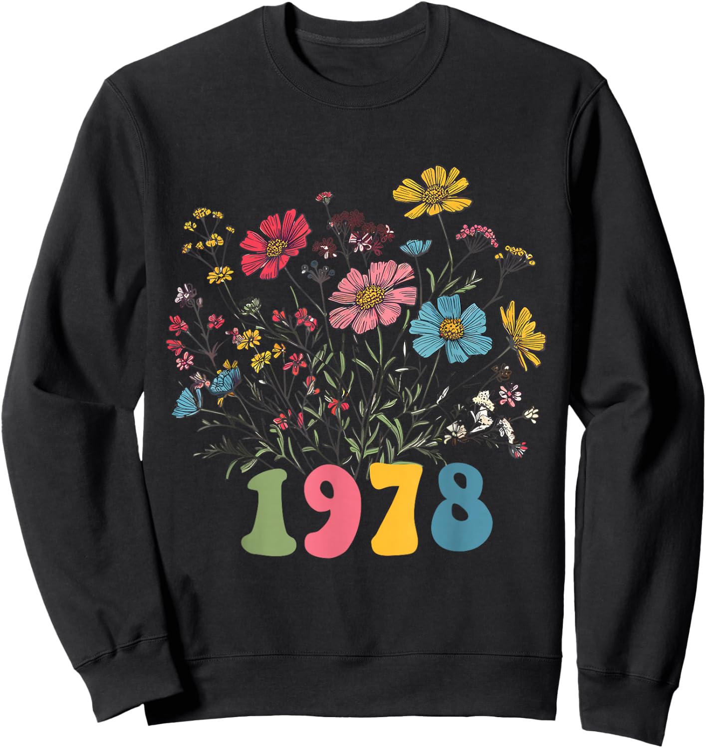 Wildflower Born 1978, 47th Birthday 1978 birthday Sweatshirt - Sweatshirt | Black