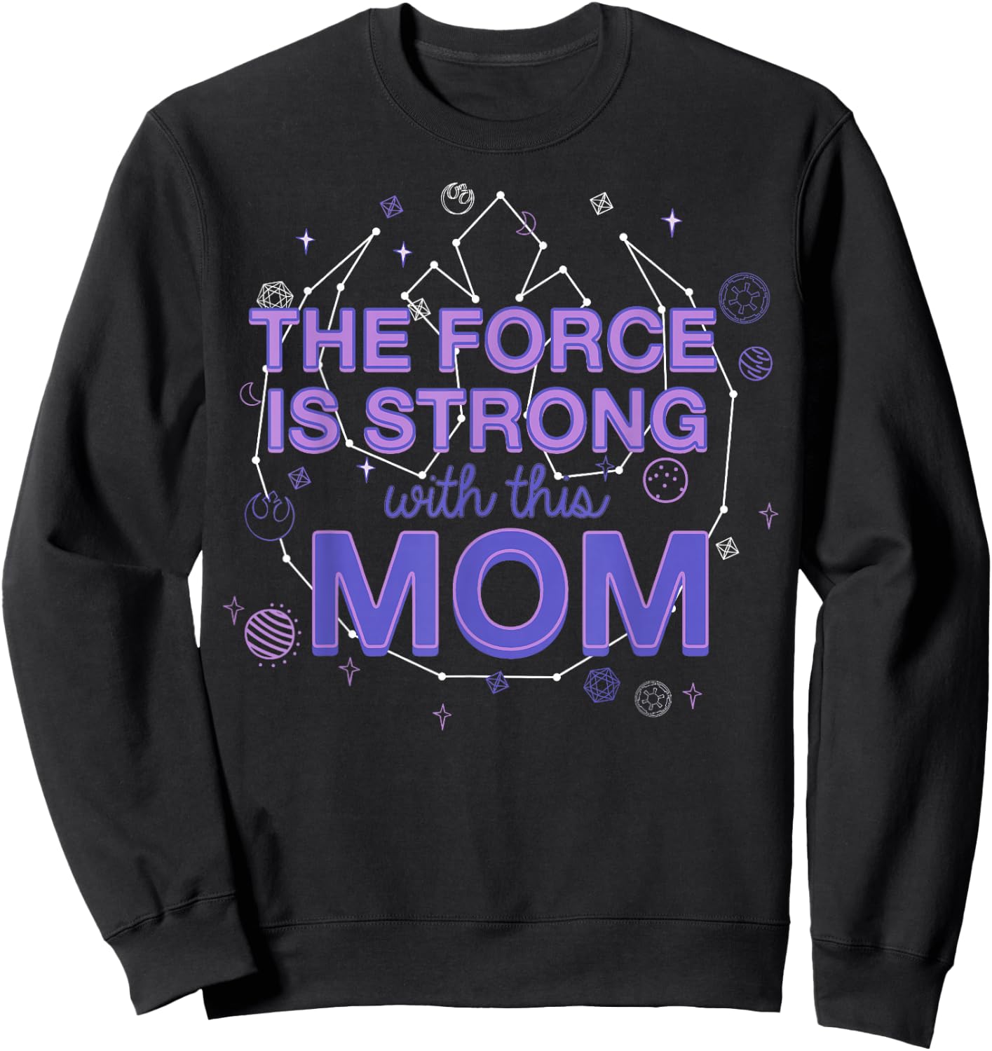 Star Wars The Force Is Strong With This Mom Rebel Logo Sweatshirt - Sweatshirt | Black