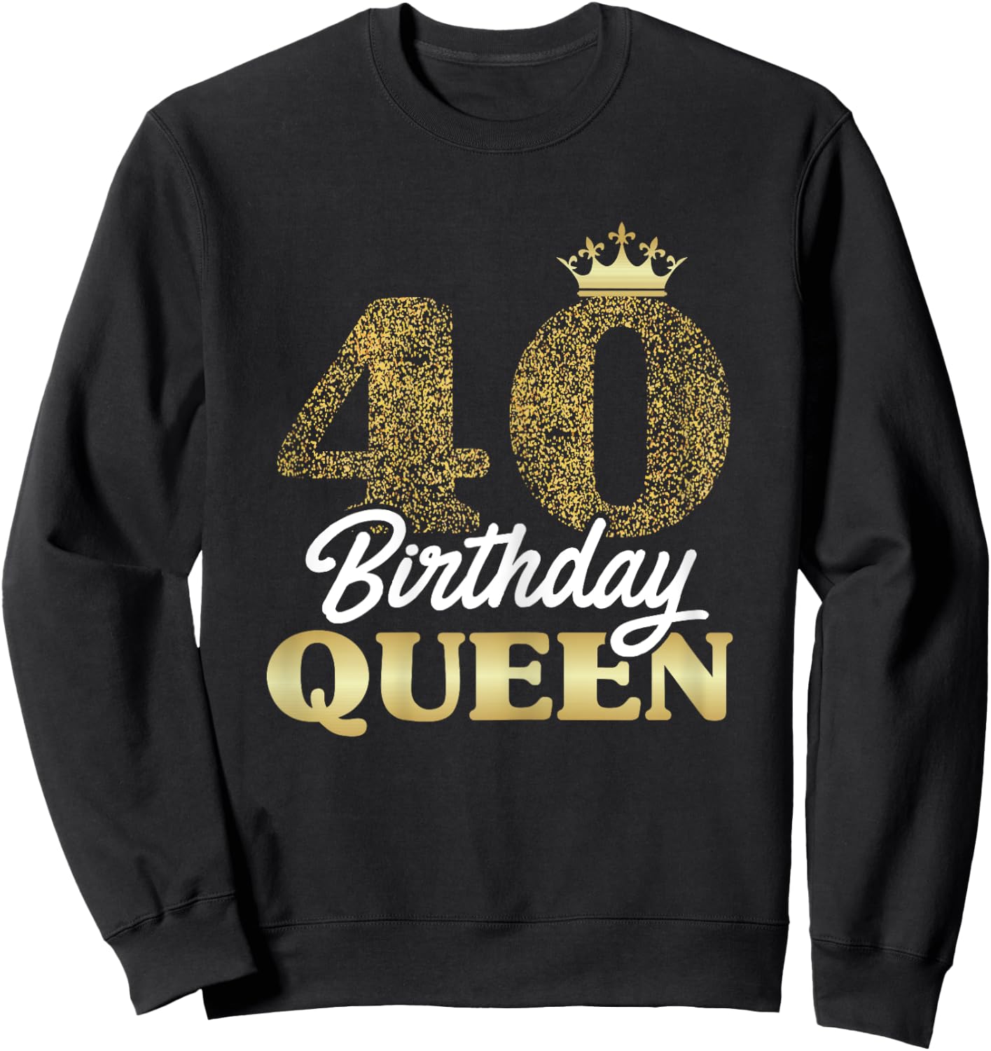 Gift 40th birthday born 1980 sweet Birthday Queen crown Sweatshirt - Sweatshirt | Black