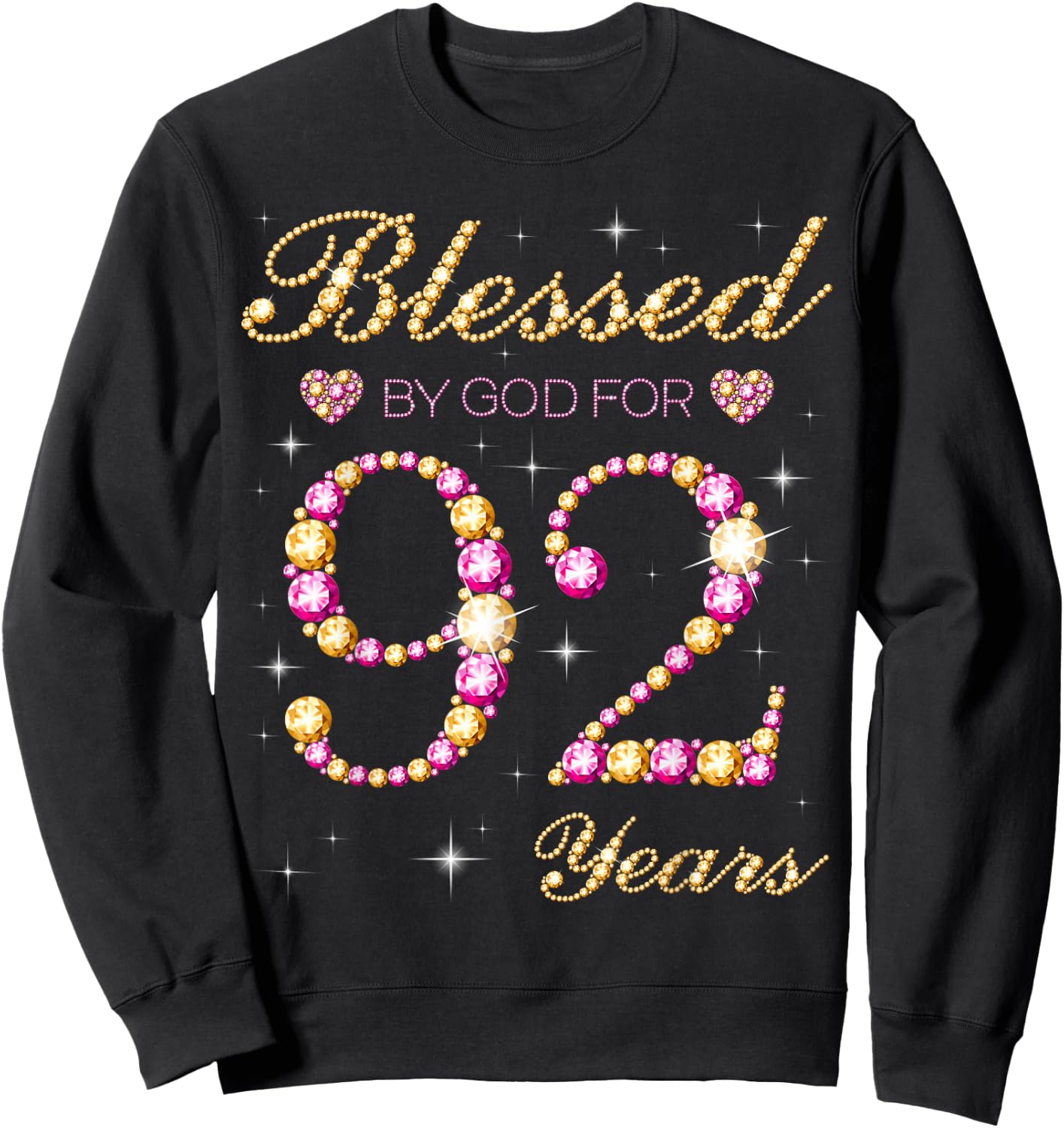 Blessed By God For 92 Years Old 92nd Birthday Party Sweatshirt - Sweatshirt | Black