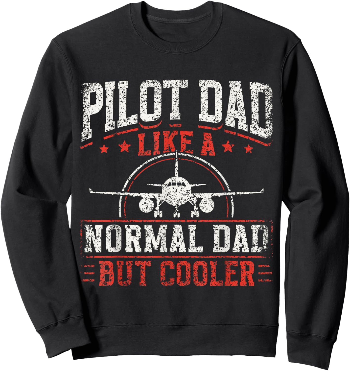 Pilot Dad Like A Normal Dad But Cooler Plane Aviator Pilot Sweatshirt - Sweatshirt | Black