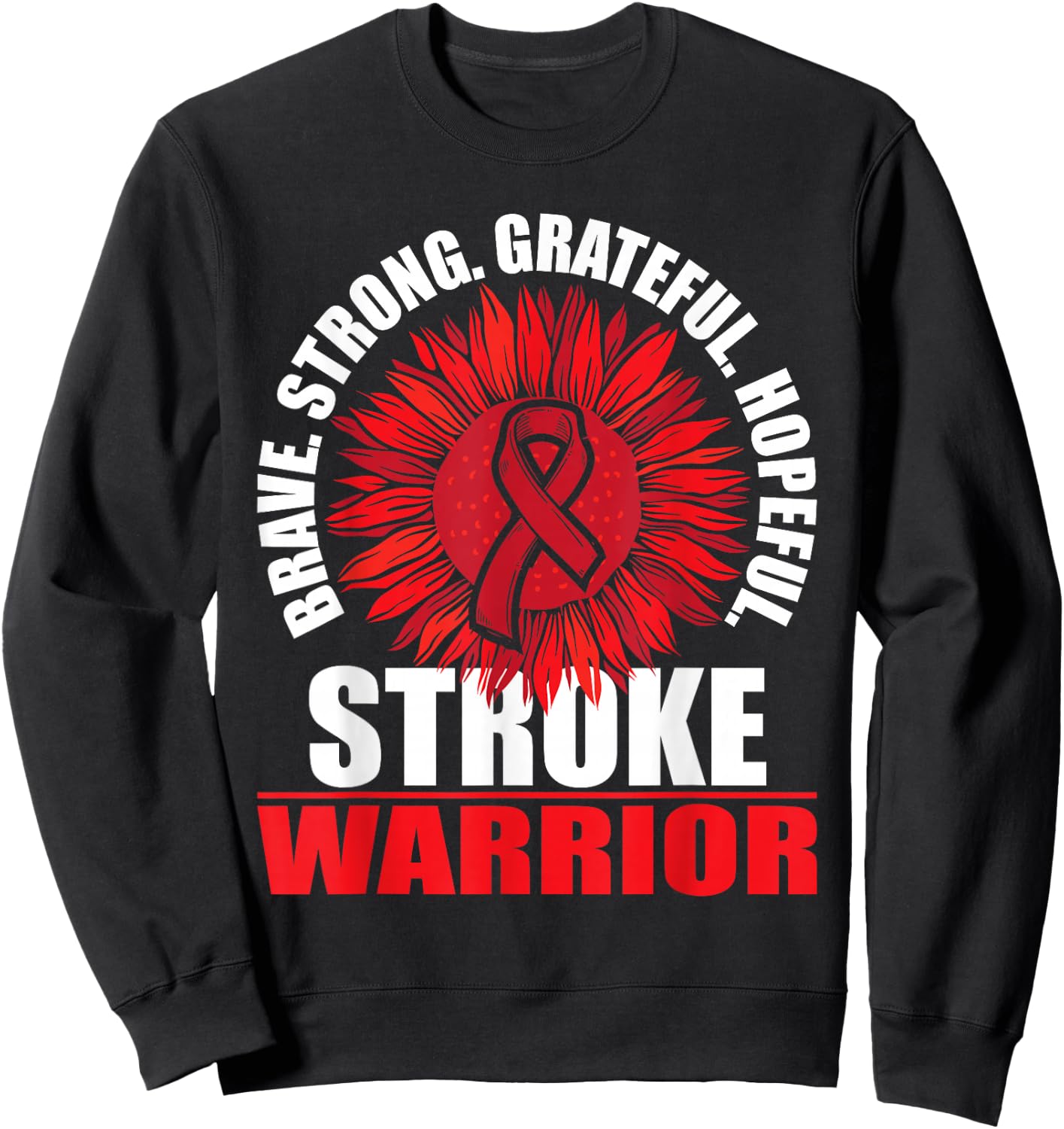 Stroke Warrior - Stroke Survivor Red Awareness Ribbon Sweatshirt - Sweatshirt | Black