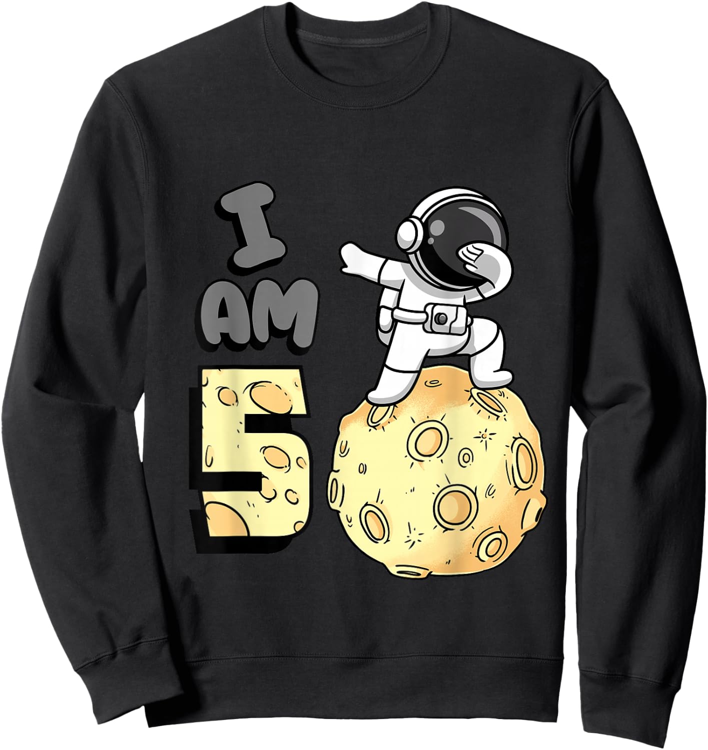 I am 5 Space Astronaut Kid Moon Walker 5th Birthday Sweatshirt - Sweatshirt | Black