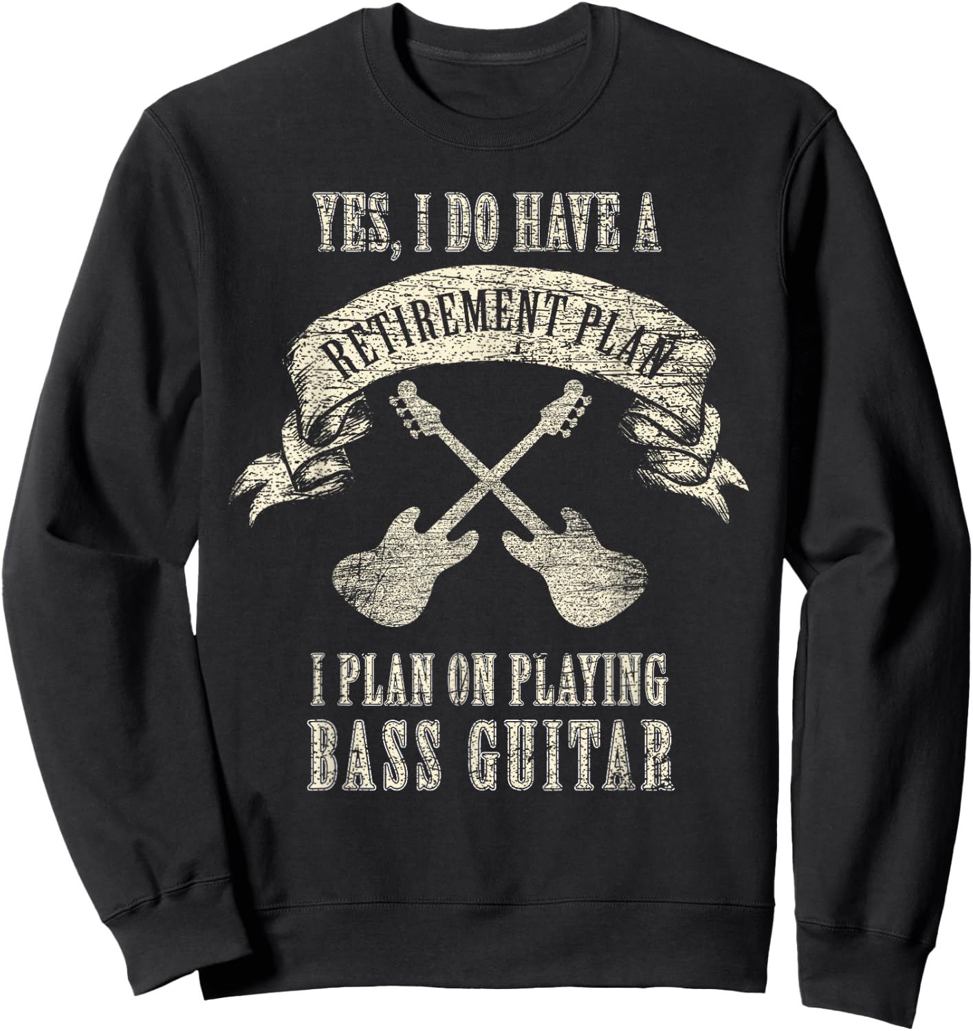 Retirement Plan Bass Guitar Player Bassist Vintage Retro Sweatshirt - Sweatshirt | Black