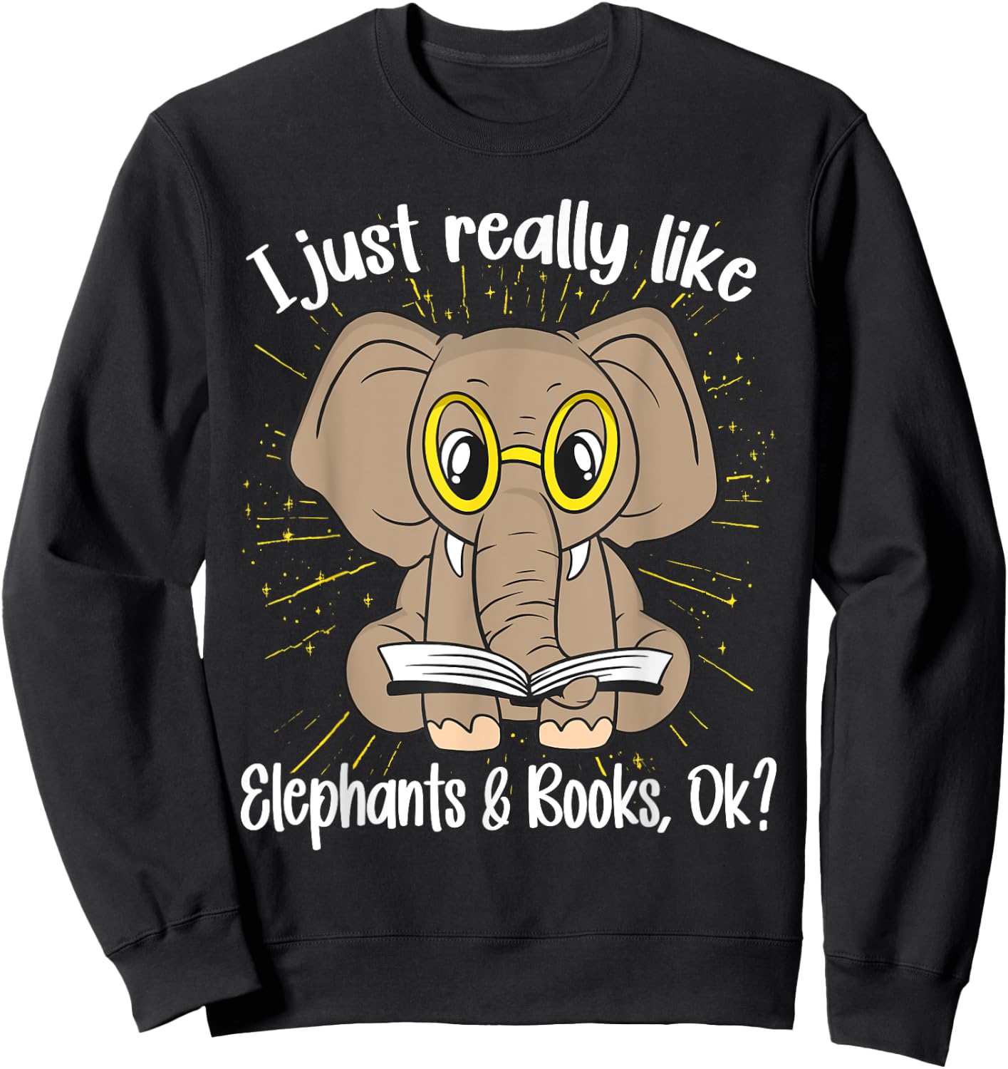I just really like Elephants and Books, OK? Elephant Sweatshirt - Sweatshirt | Black