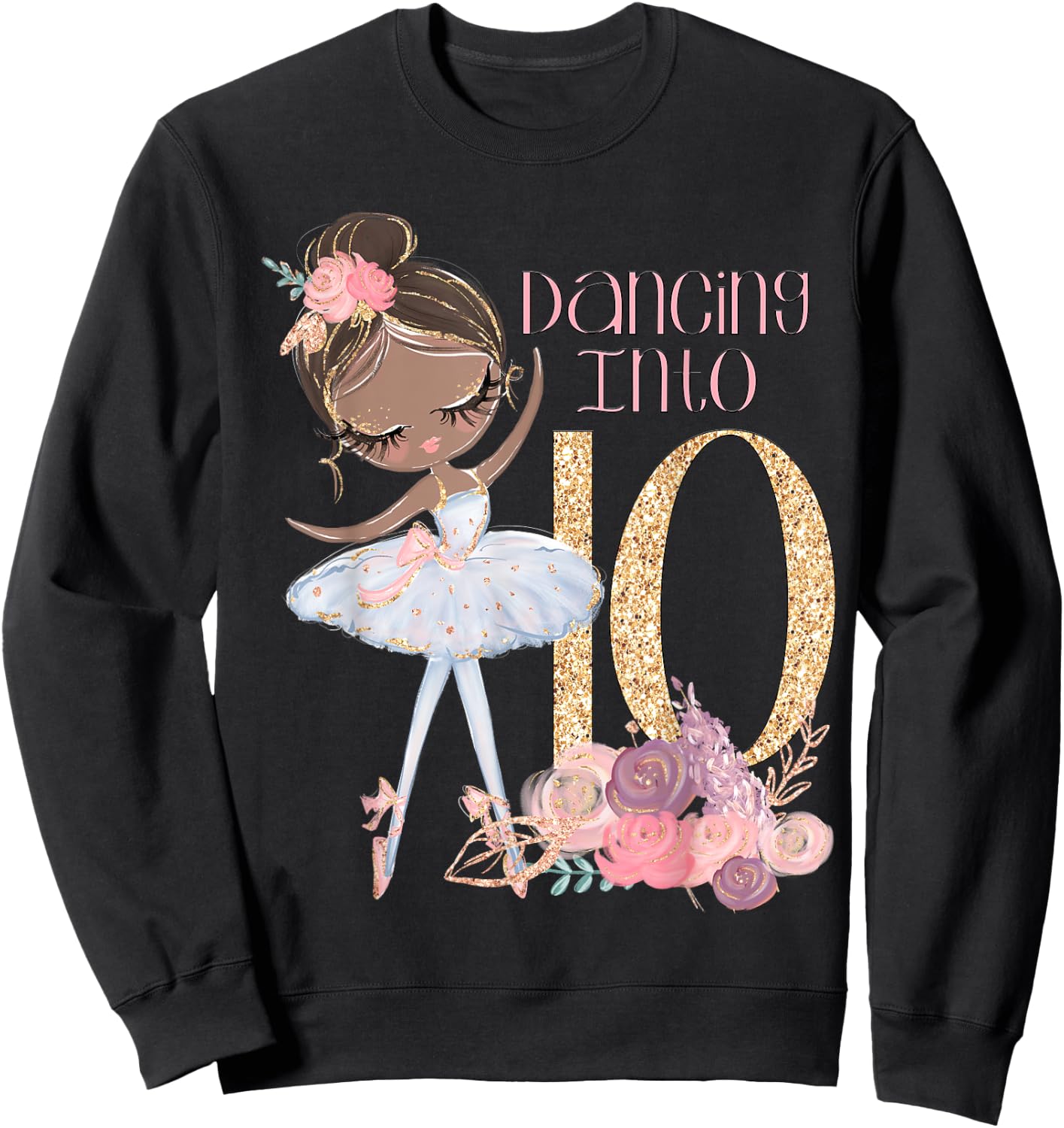 10th Birthday Ballerina Party Ballet Black Dancer Tutu Ten Sweatshirt - Sweatshirt | Black