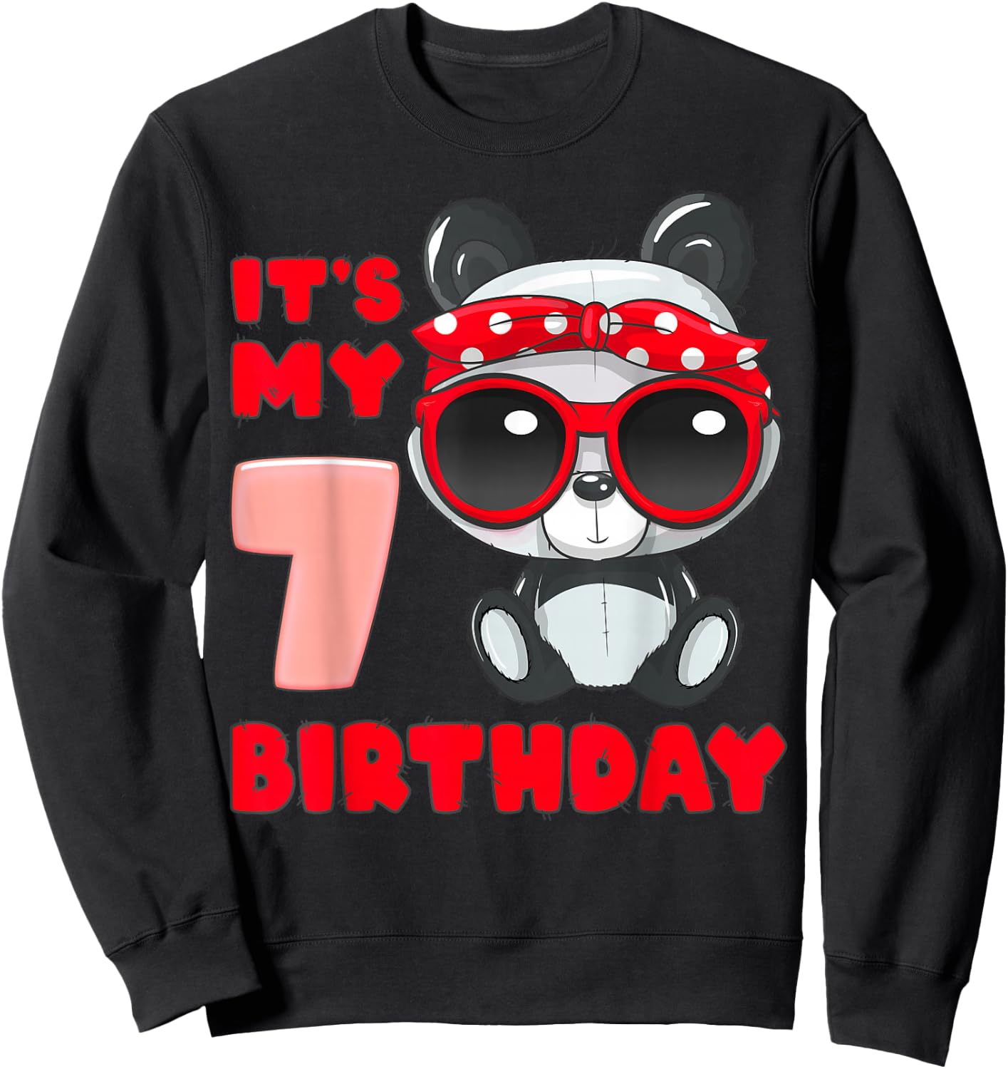 Birthday Girl 7 Year Old, Panda, It's My 7th Birthday Sweatshirt - Sweatshirt | Black