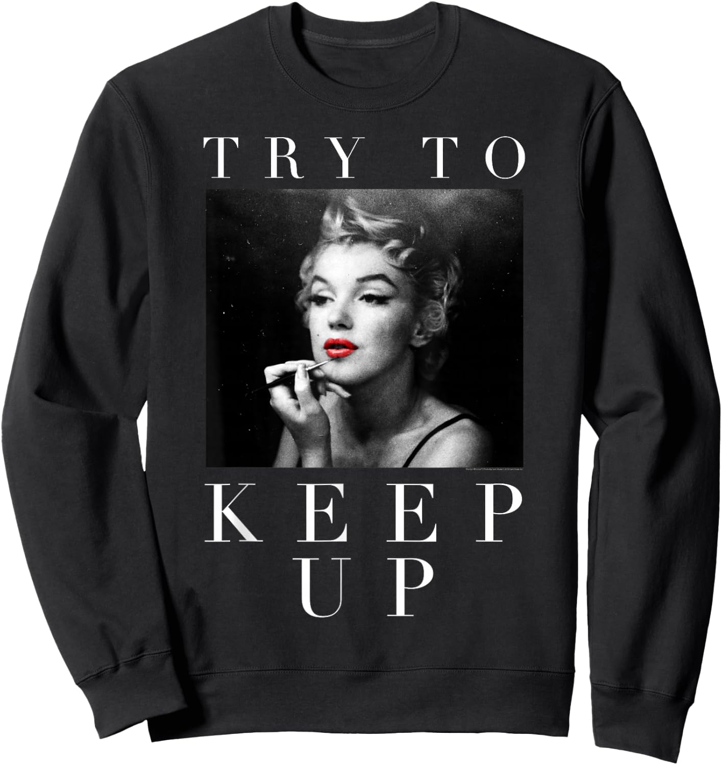 Marilyn Monroe Try to Keep Up Small Sweatshirt - Sweatshirt | Black