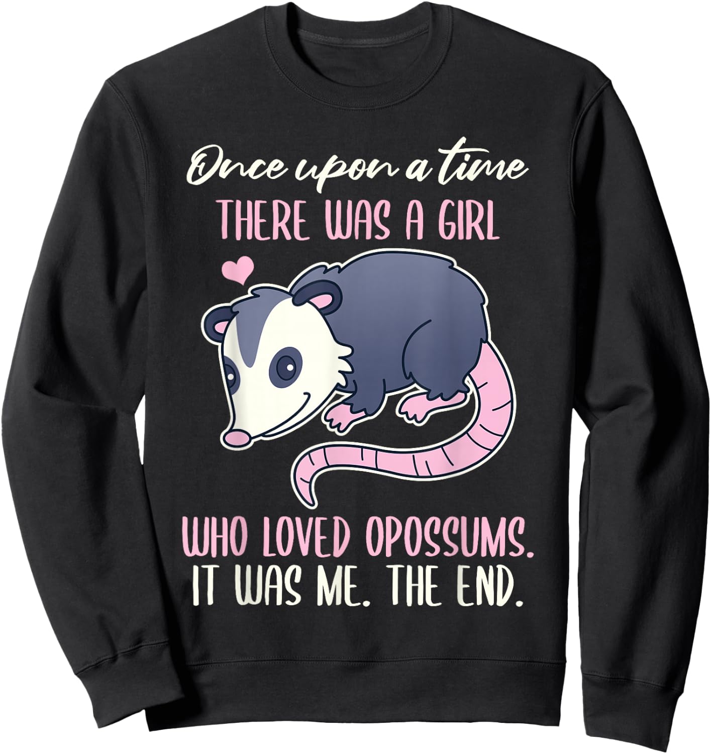 Once There Was A Girl Who Loved Opossums Sweatshirt - Sweatshirt | Black