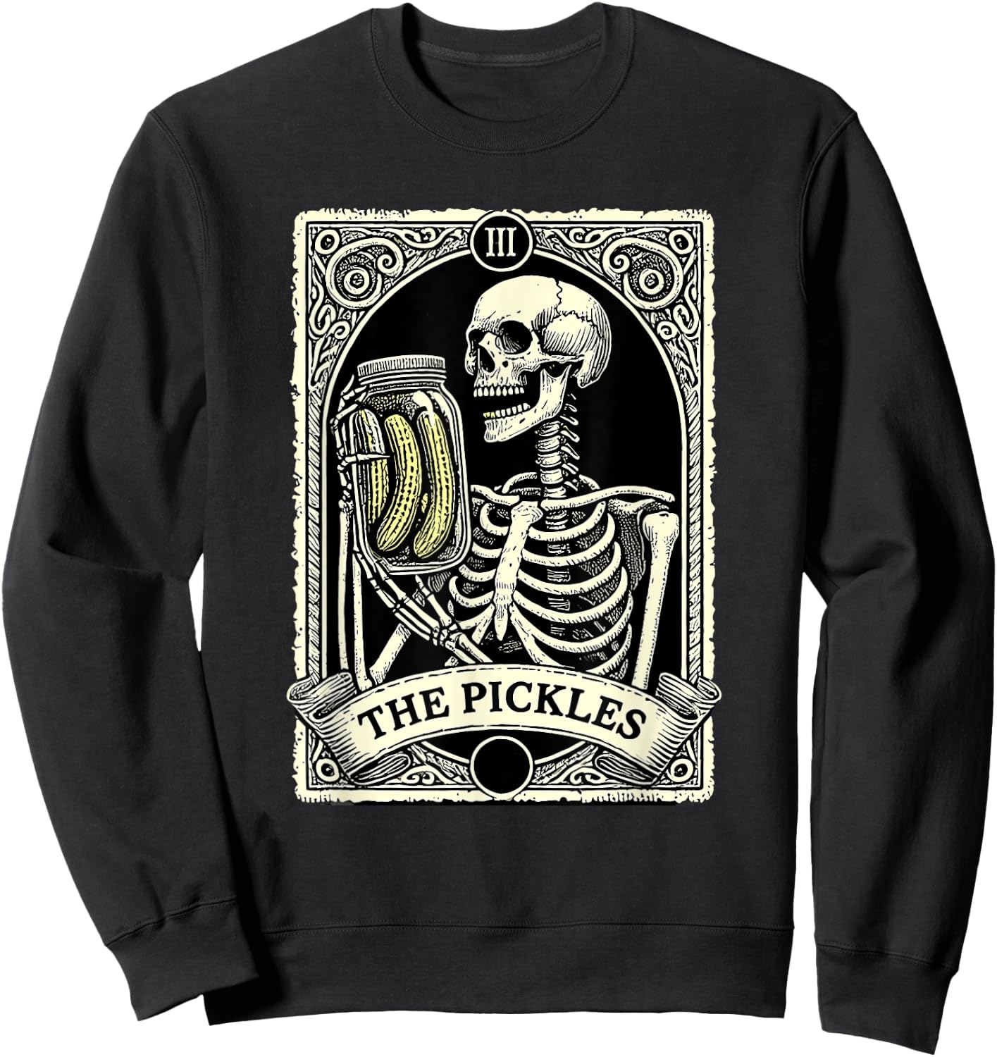 Pickles Tarot Card Skeleton Canning Season Farmer Gardener Sweatshirt - Sweatshirt | Black