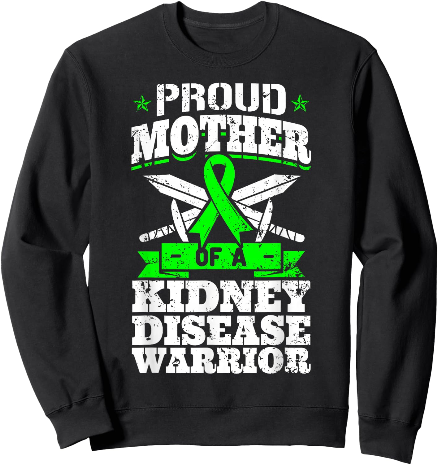 Proud Mother Of A Kidney Disease Warrior CKD Awareness Mom Sweatshirt - Sweatshirt | Black