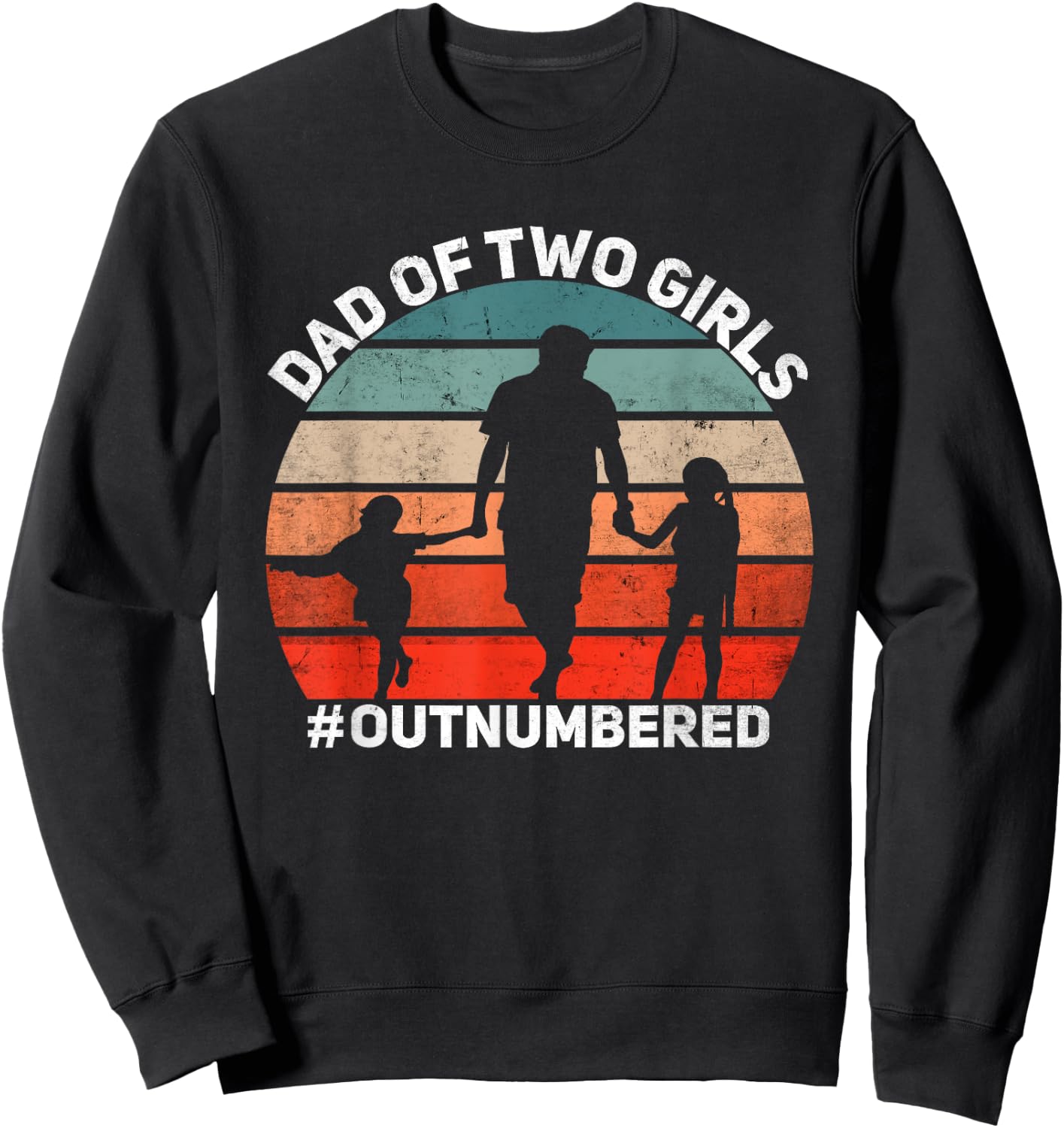 Dad of two Girls Outnumbered Retro 2 Daughters Father's Day Sweatshirt - Sweatshirt | Black