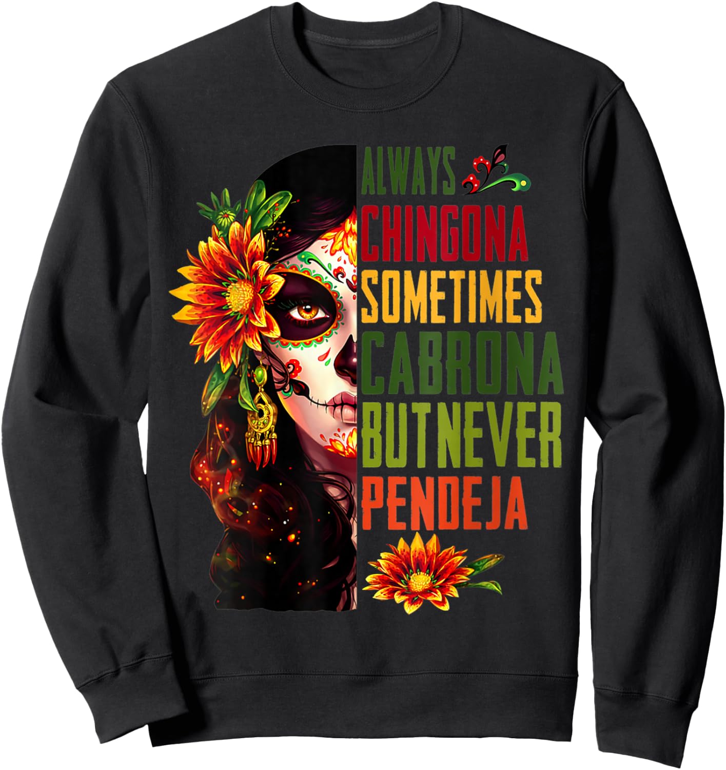 Funny Always Chingona But Never Pendeja Sweatshirt - Sweatshirt | Black