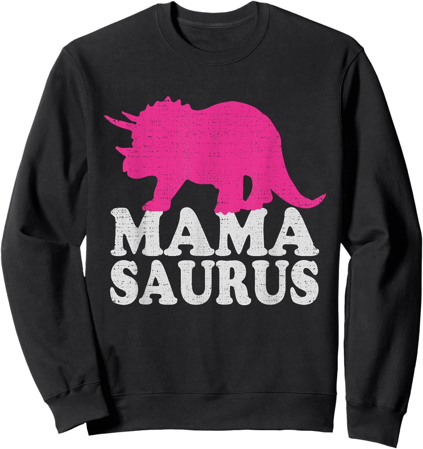 MAMASAURUS T Shirt, Cute Triceratops Dinosaur Mom Sweatshirt - Sweatshirt | Black