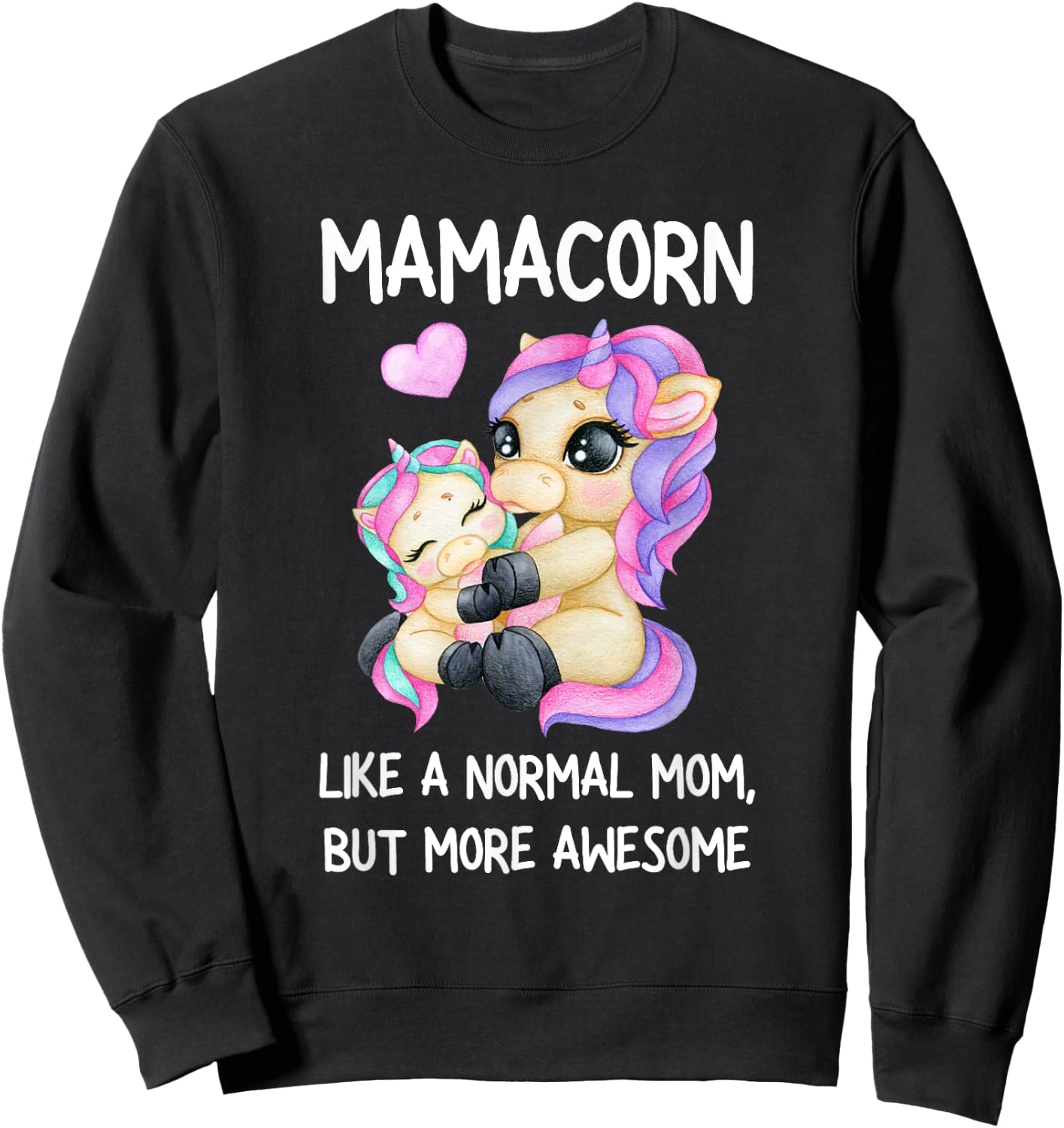 Funny Mamacorn Unicorn Costume Mom Mother's Day Sweatshirt - Sweatshirt | Black
