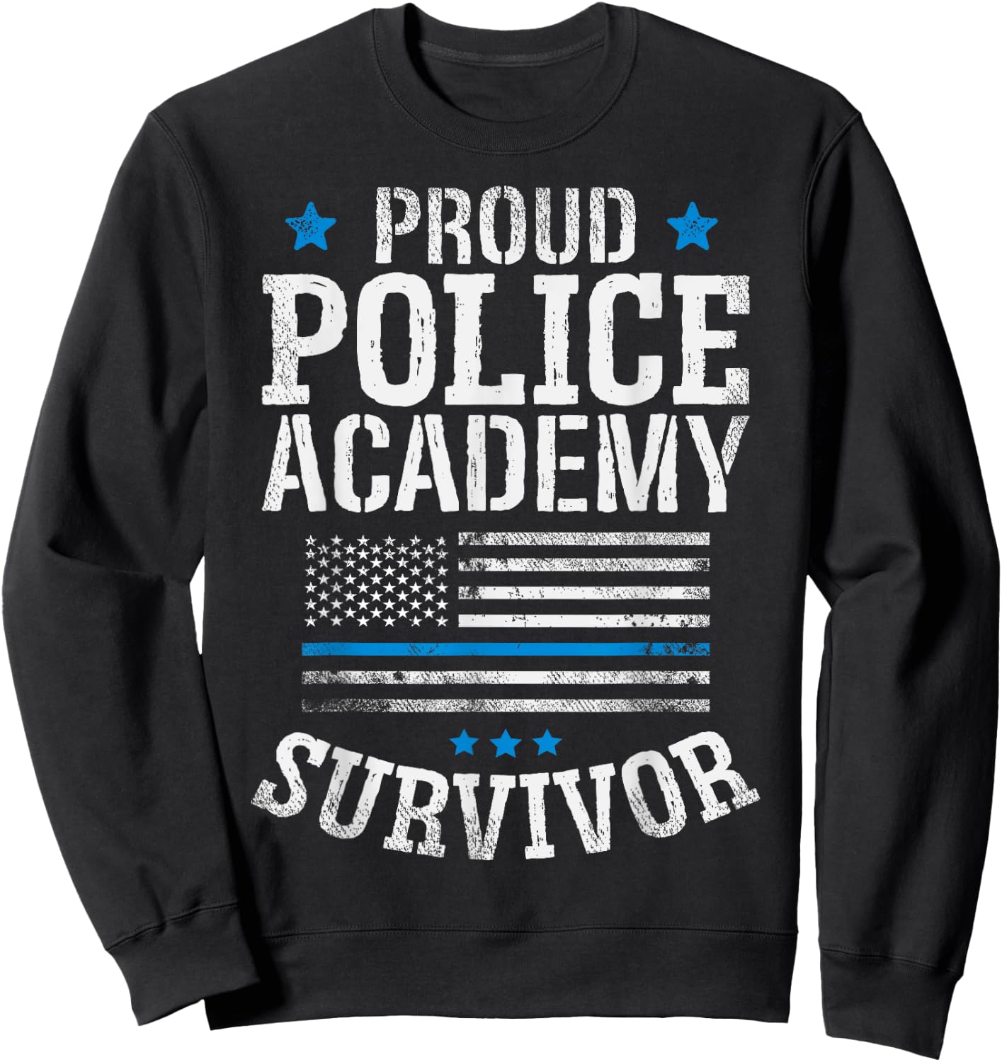 Proud Police Academy Survivor T Shirt Funny Graduation Gift Sweatshirt - Sweatshirt | Black