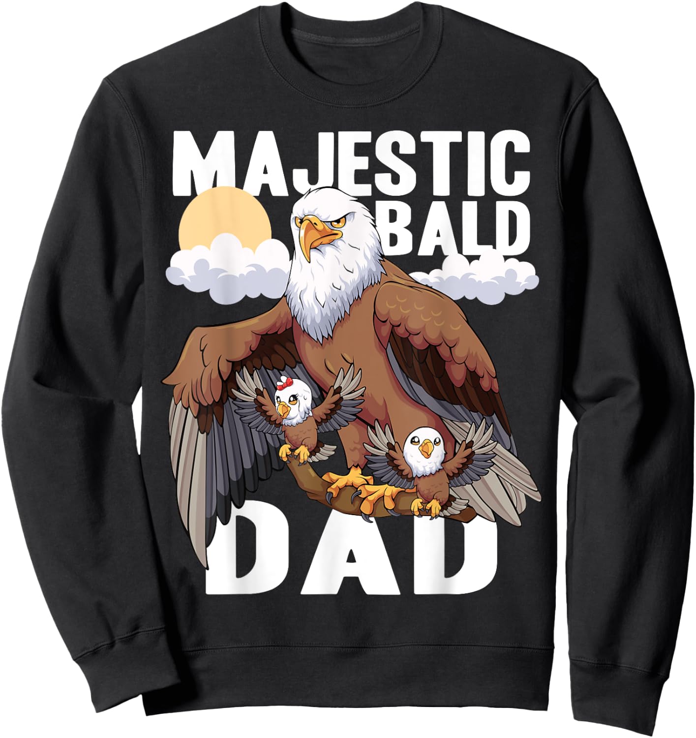 Father's Day Majestic Bald Dad Funny Bald Eagle Sweatshirt - Sweatshirt | Black