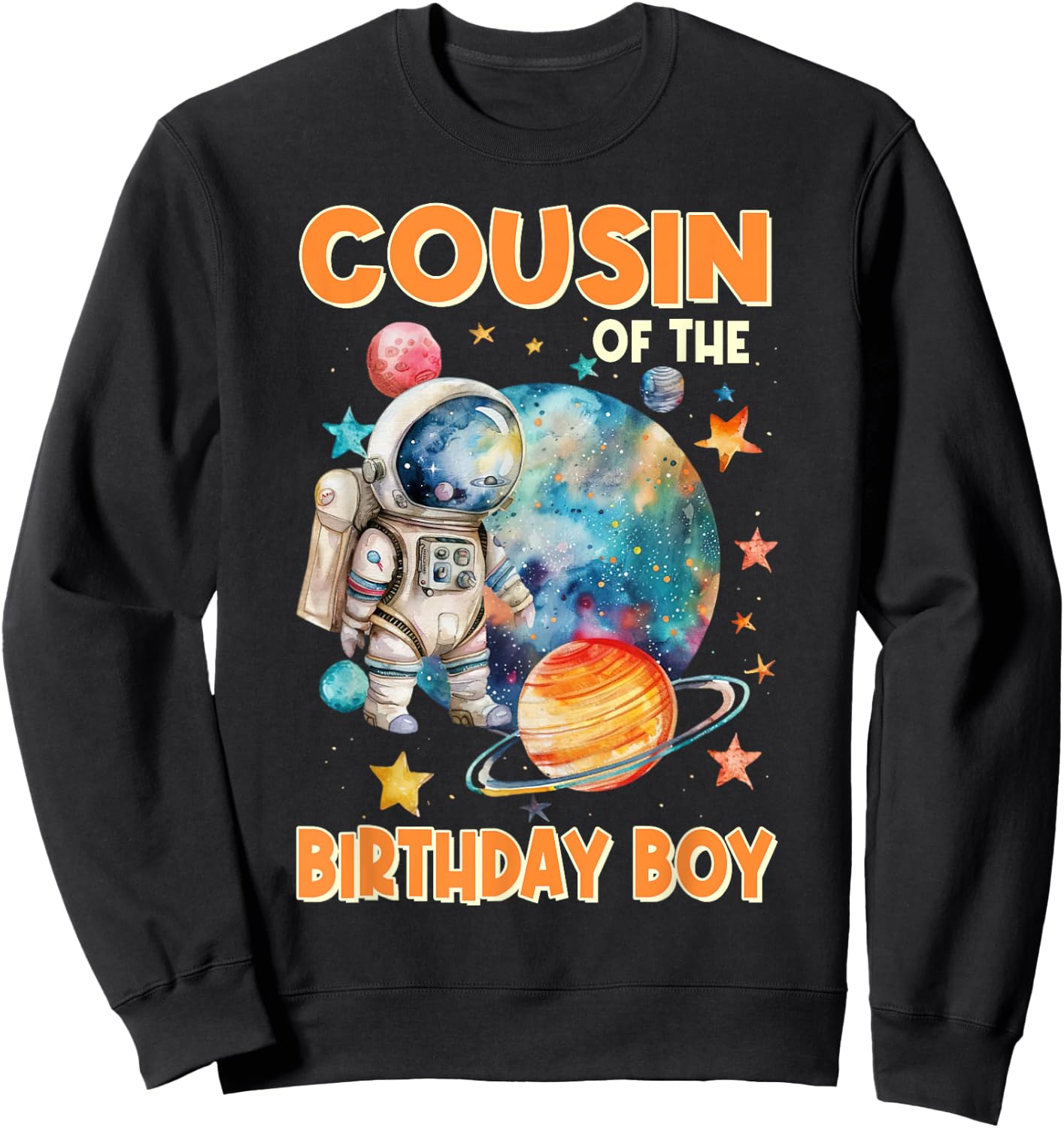 Cousin Of The Birthday Boy Astronaut Family Space Planets Sweatshirt - Sweatshirt | Black