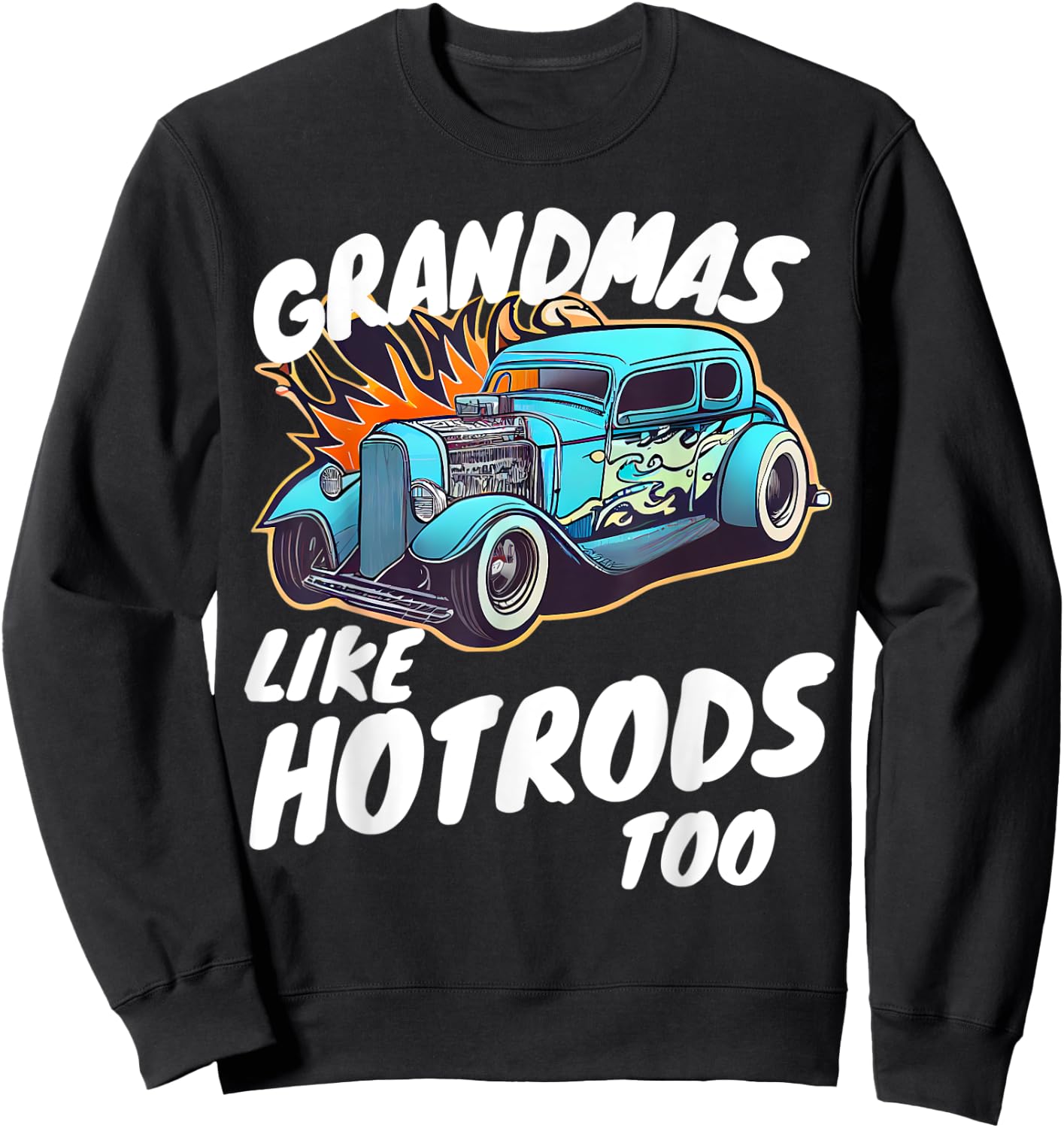 Vintage Hotrod Car Hot rod Grandma Retro Sweatshirt - Sweatshirt | Black