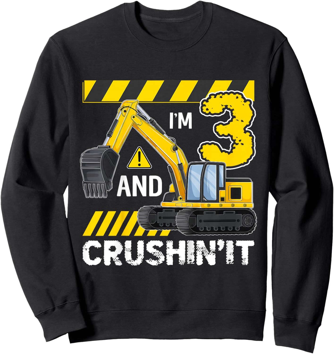 Kids I'm 3 And Crushing It Excavator 3 Year Old 3rd Birthday Sweatshirt - Sweatshirt | Black