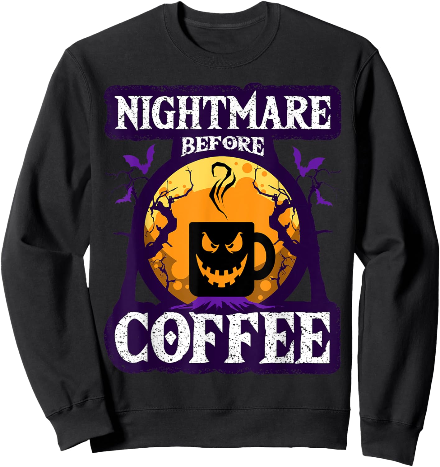 Cool Nightmare Before Coffee | Funny Halloween Costume Gift Sweatshirt - Sweatshirt | Black