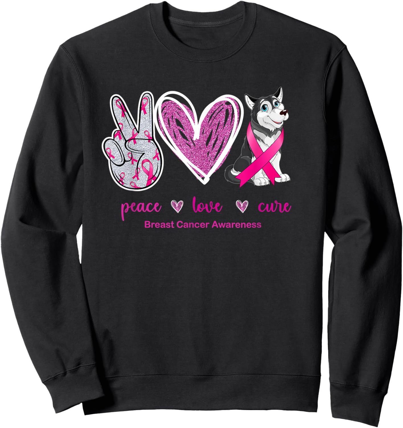 Peace Love Cure Husky Dog Breast Cancer Awareness Women Sweatshirt - Sweatshirt | Black