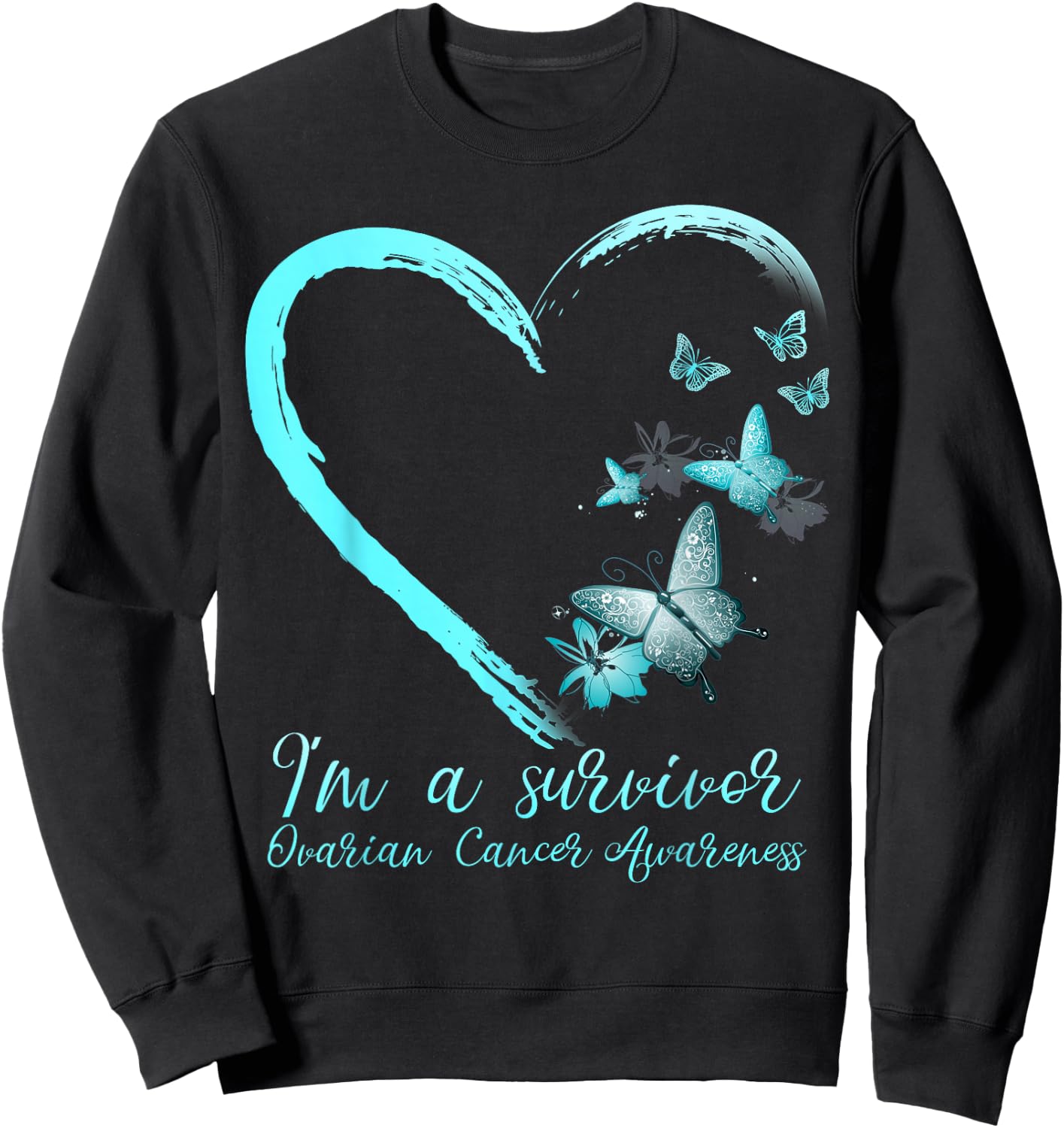 Teal Butterfly Heart Survivor Ovarian Cancer Awareness Sweatshirt - Sweatshirt | Black