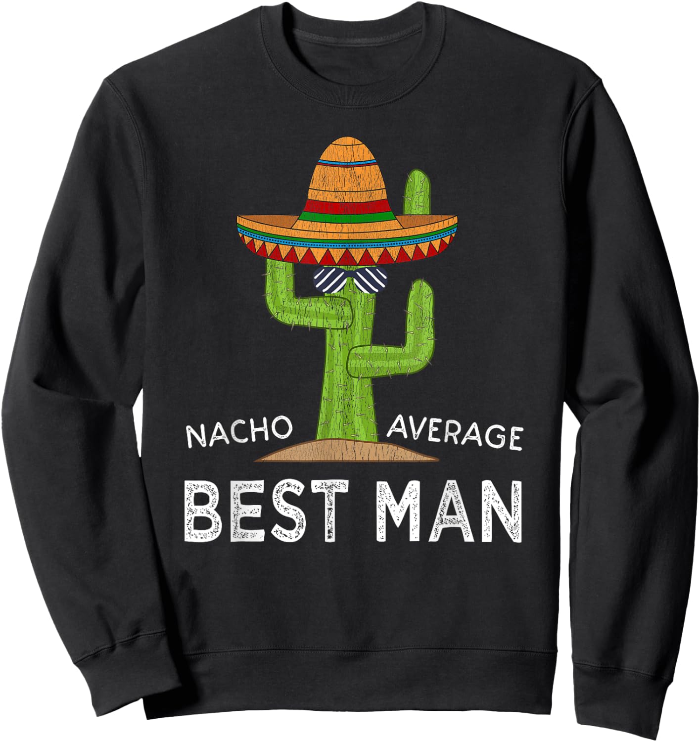 Fun Hilarious Funny Wedding Best Man Sweatshirt - Sweatshirt | Black