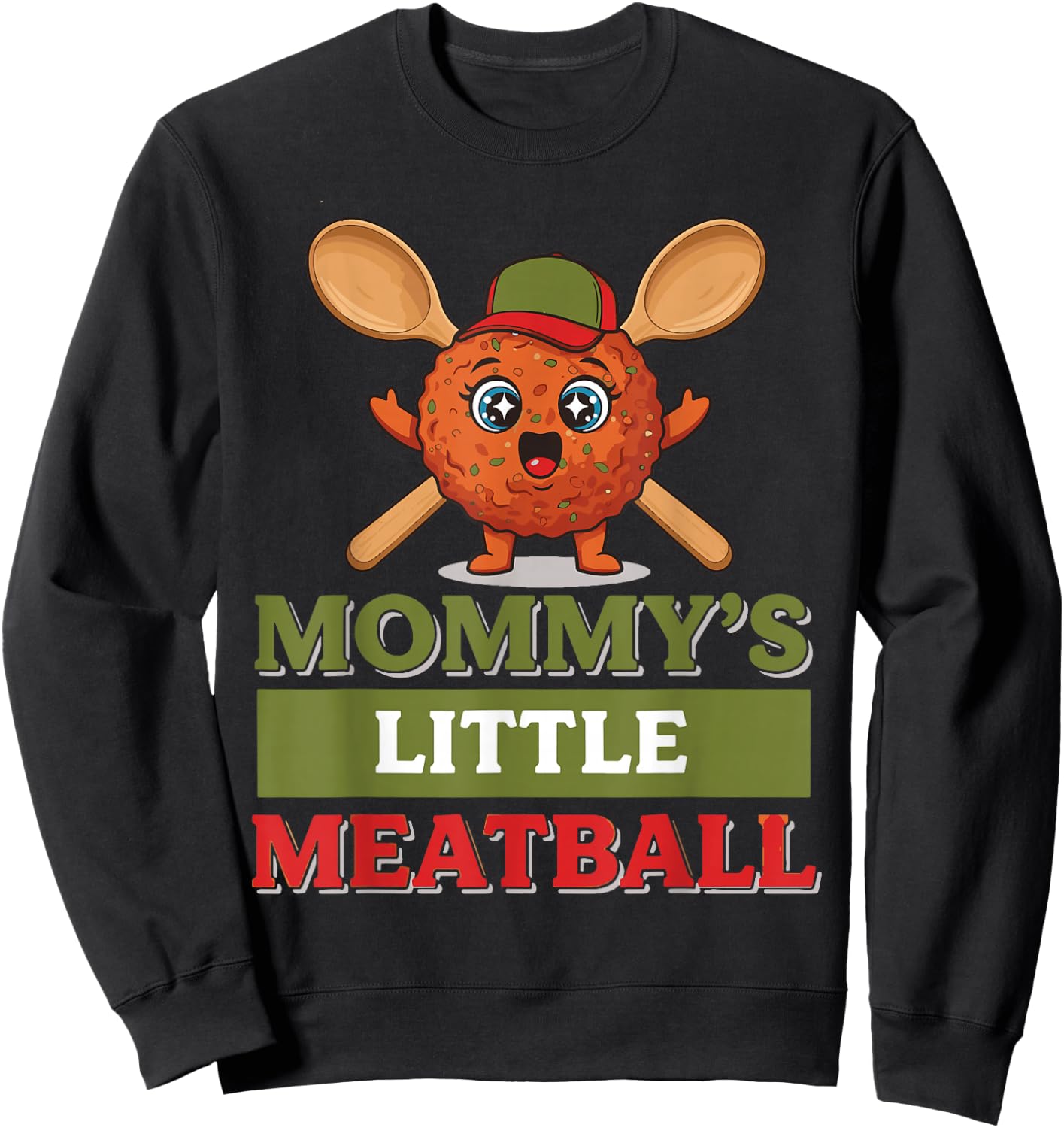 Funny Mommy’s Little Meatball Cute Italian Family Humor Sweatshirt - Sweatshirt | Black