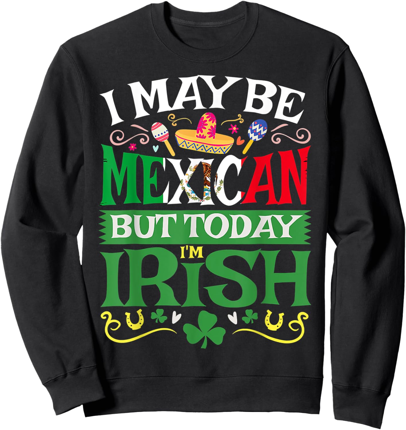 St. Saint Patrick's Day Mexican Latino Beer Shamrock Gift Sweatshirt - Sweatshirt | Black