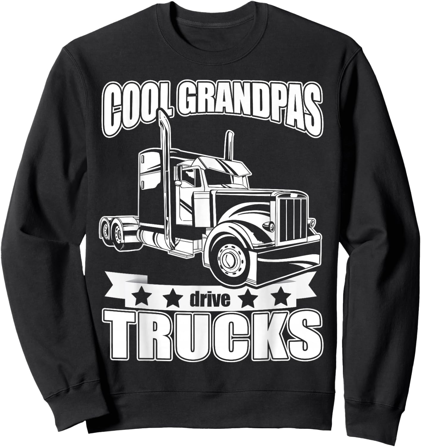 Cool Grandpas drive trucks Sweatshirt - Sweatshirt | Black