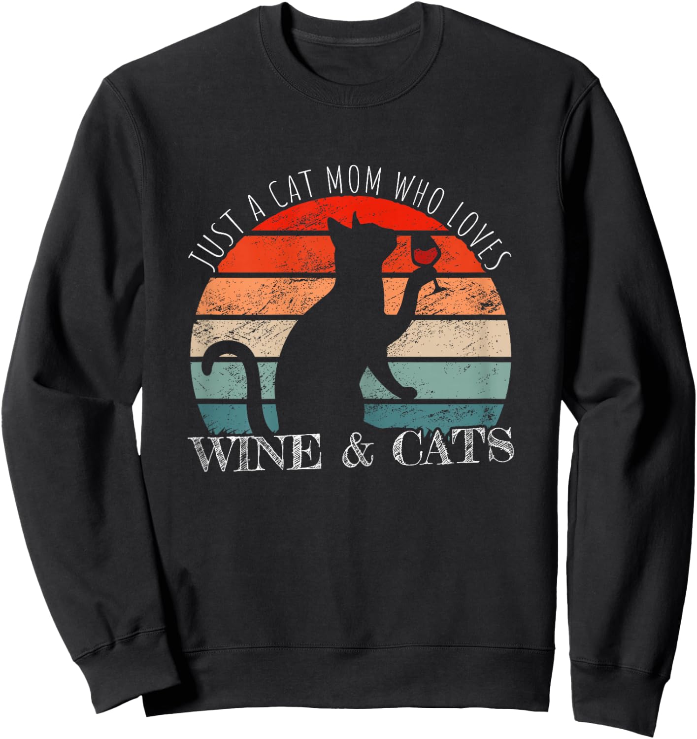 Funny Wine Cats Saying & Cat Mom Sweatshirt - Sweatshirt | Black