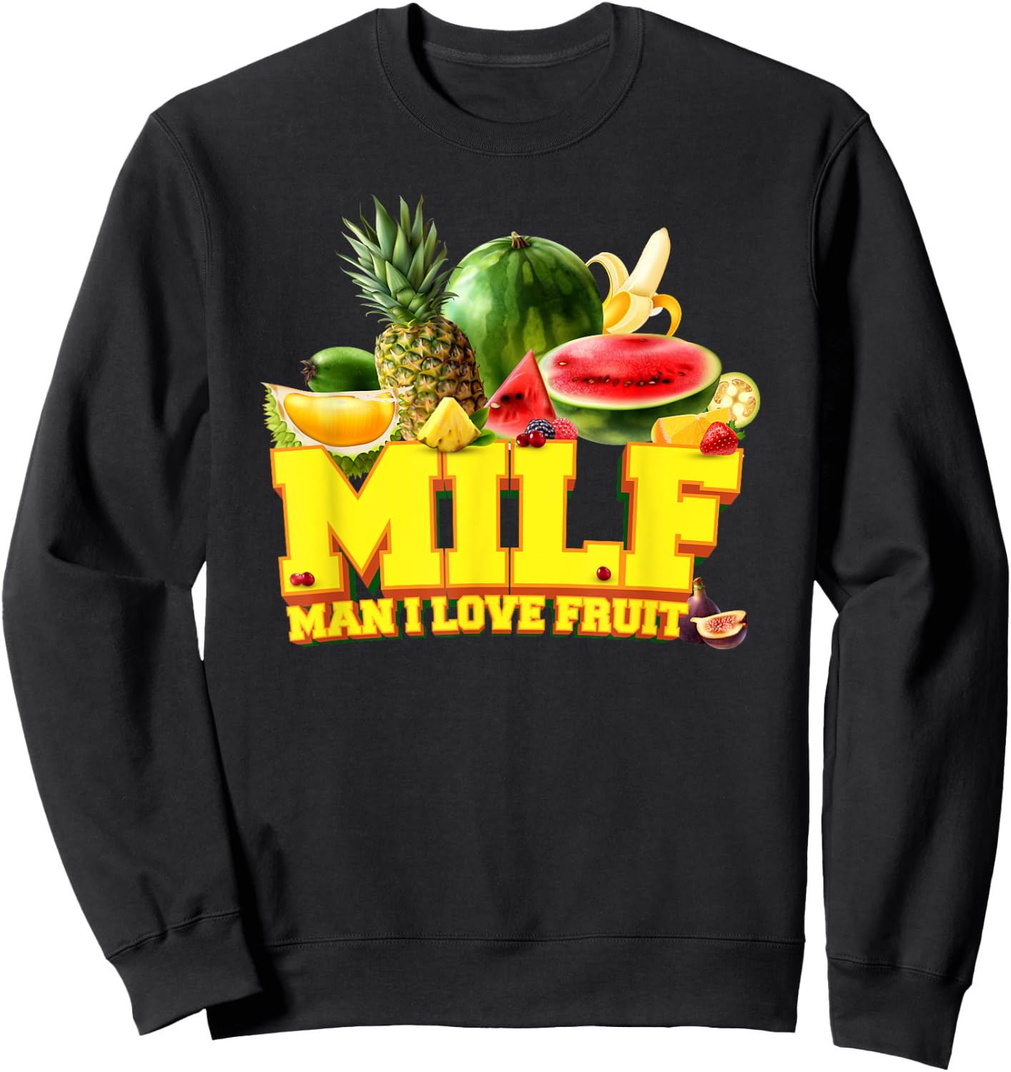 MILF - Man I Love Fruit - Fruits Vegetarian Vegan Sweatshirt - Sweatshirt | Black