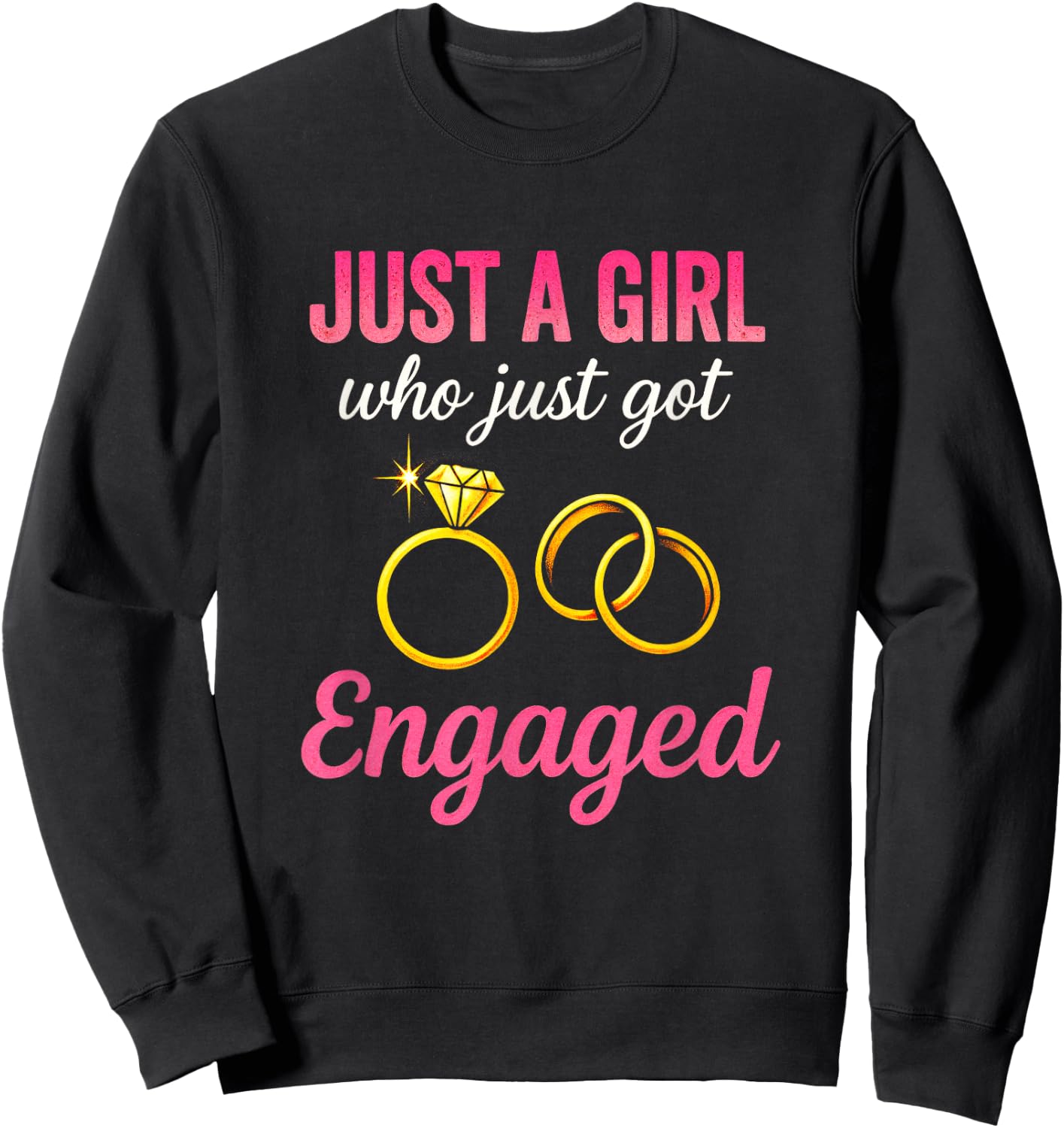 Just A Girl - Engagement Announcement Rings Sweatshirt - Sweatshirt | Black