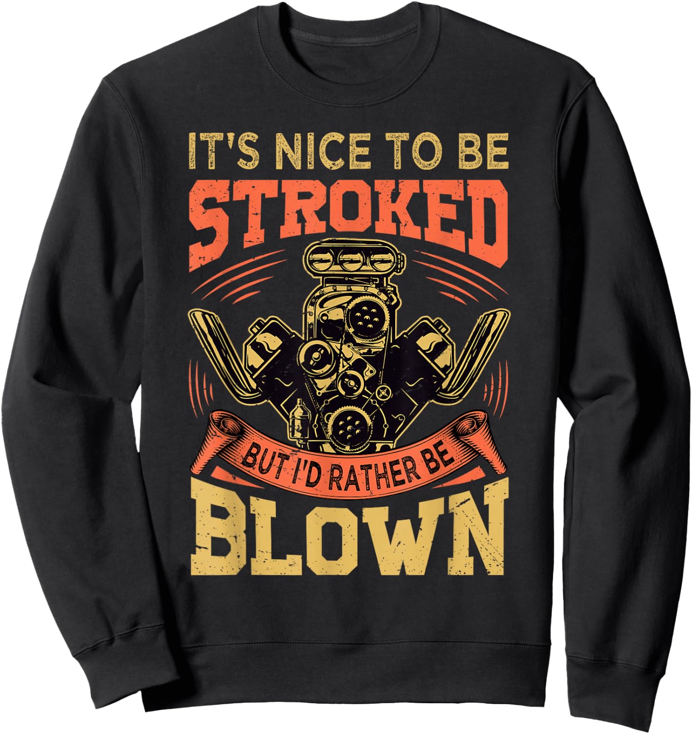 It's Nice To Be Stroked But I'd Rather Be Blown - Mechanic Sweatshirt - Sweatshirt | Black