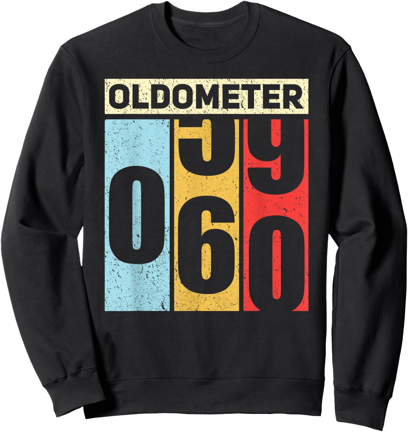 Oldometer 59-60 Funny 60th Birthday Odometer Gift Oldometer Sweatshirt - Sweatshirt | Black