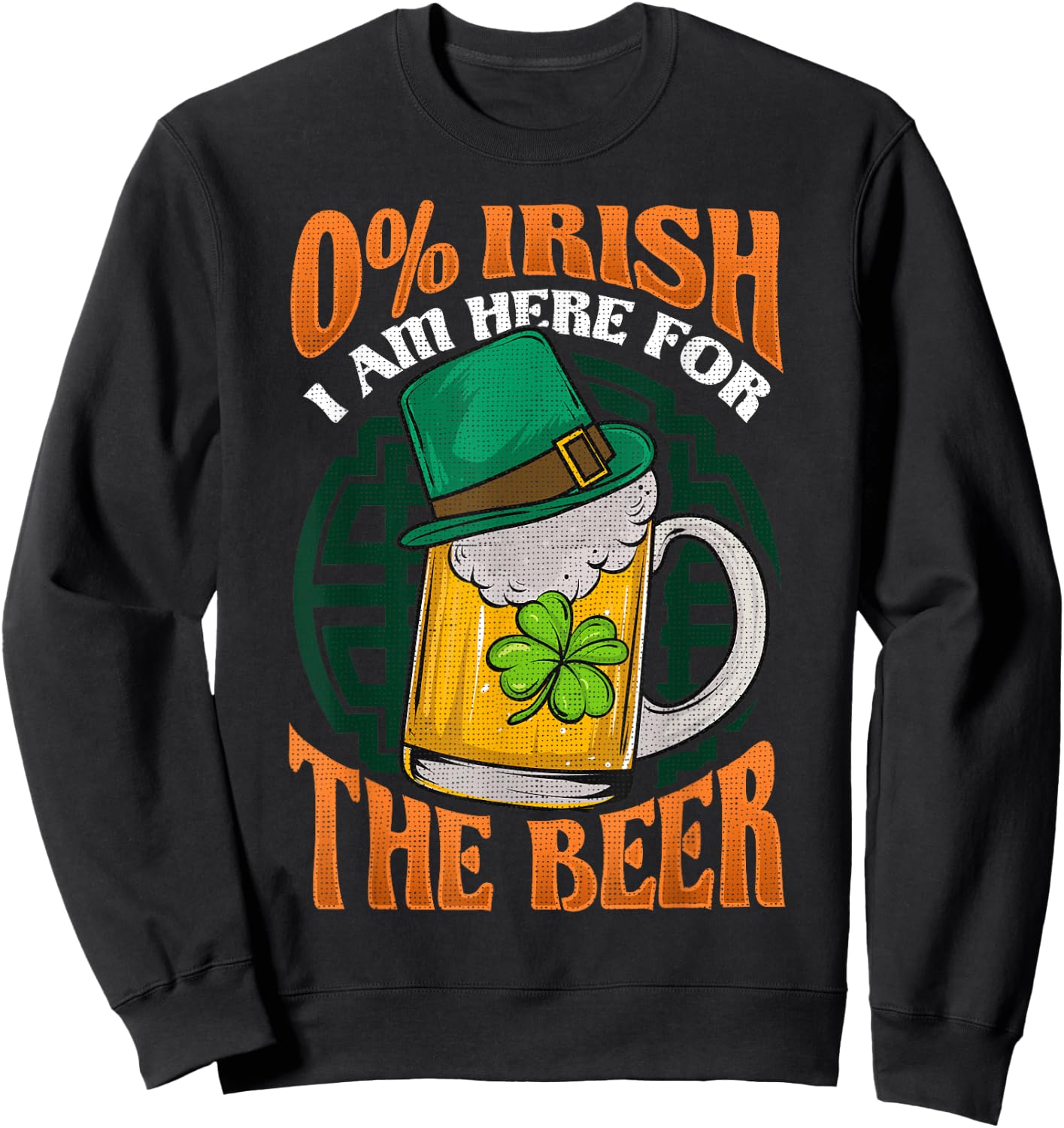 Zero Percent Irish I'm Here For The Beer St Patrick's Day Sweatshirt - Sweatshirt | Black
