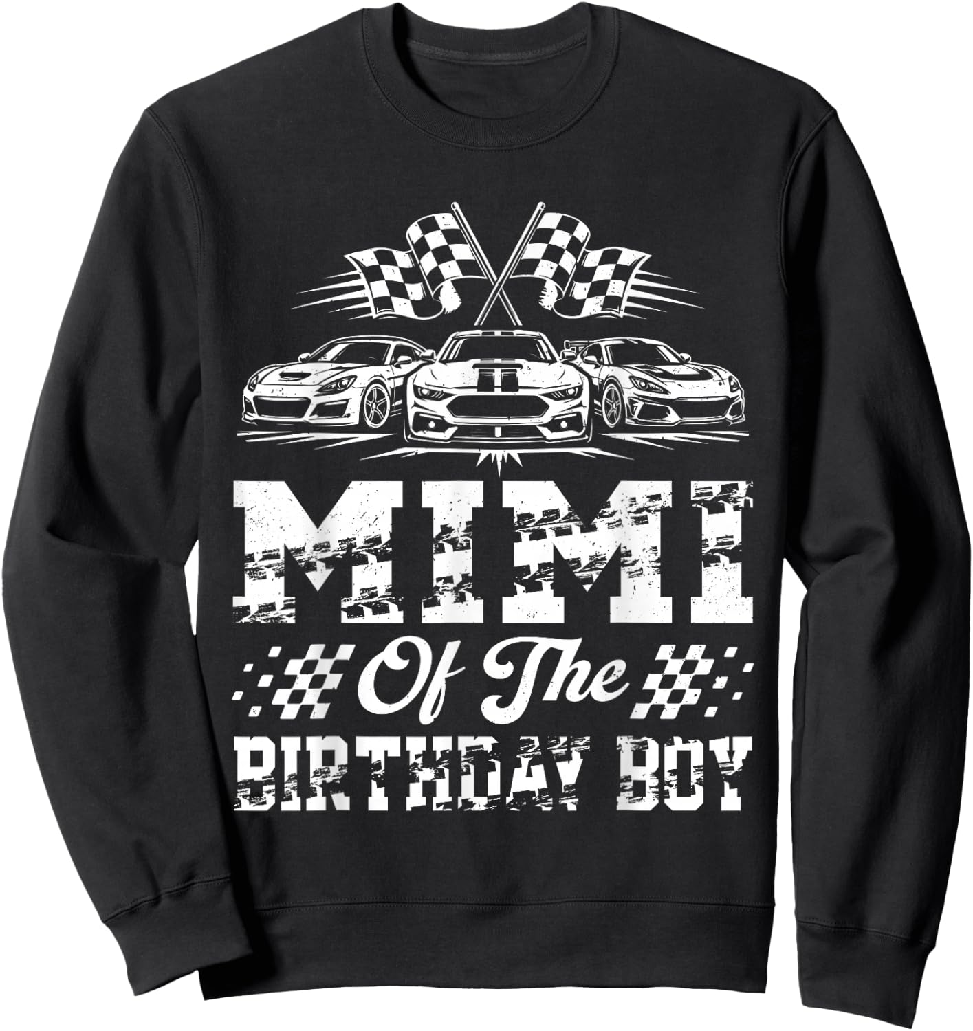 Mimi of The Birthday Boy Racing Family Race Car Sweatshirt - Sweatshirt | Black